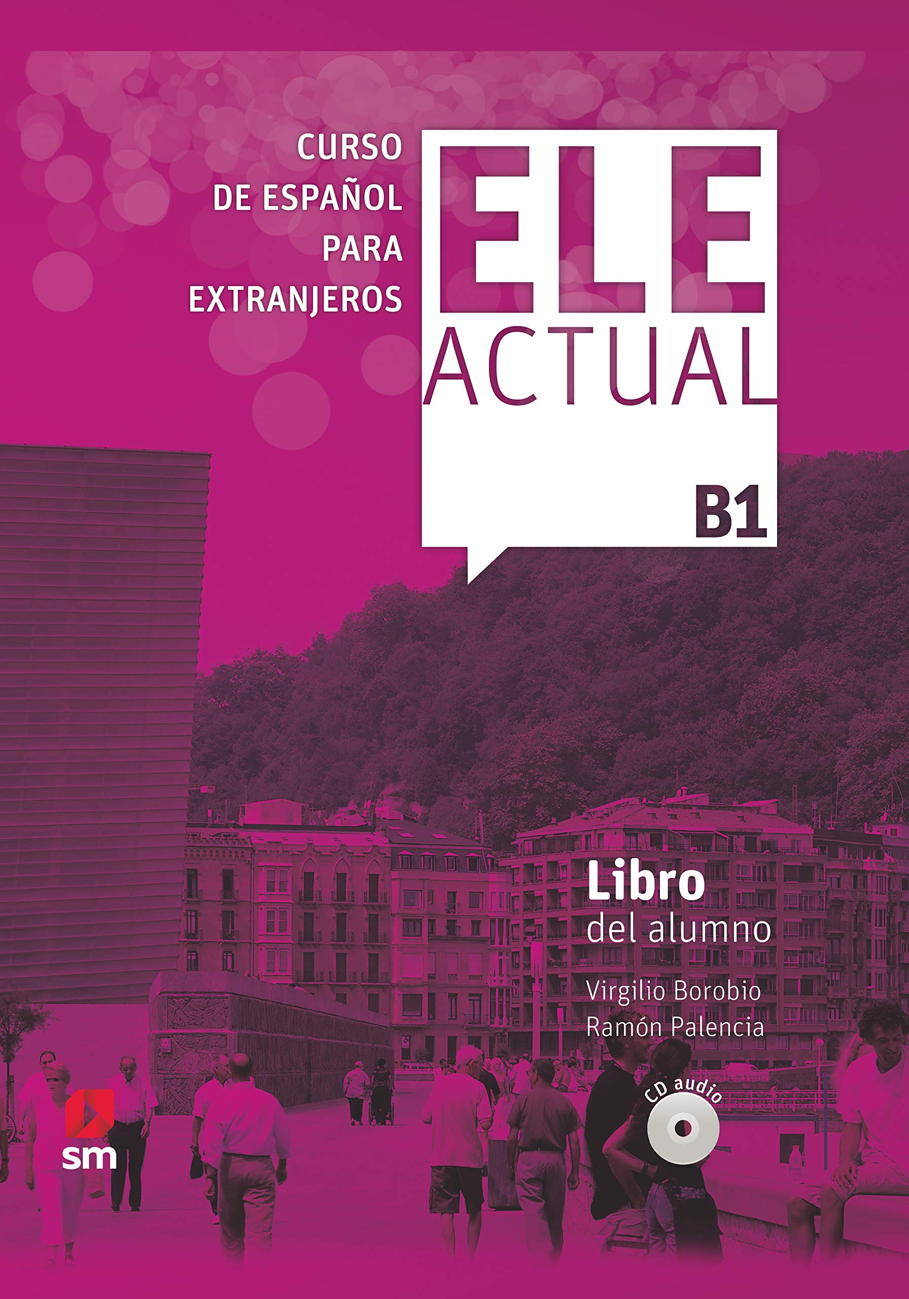 Ele Actual: Libro del alumno (con licencia digital) + CDs B1 - 2019 ed. book