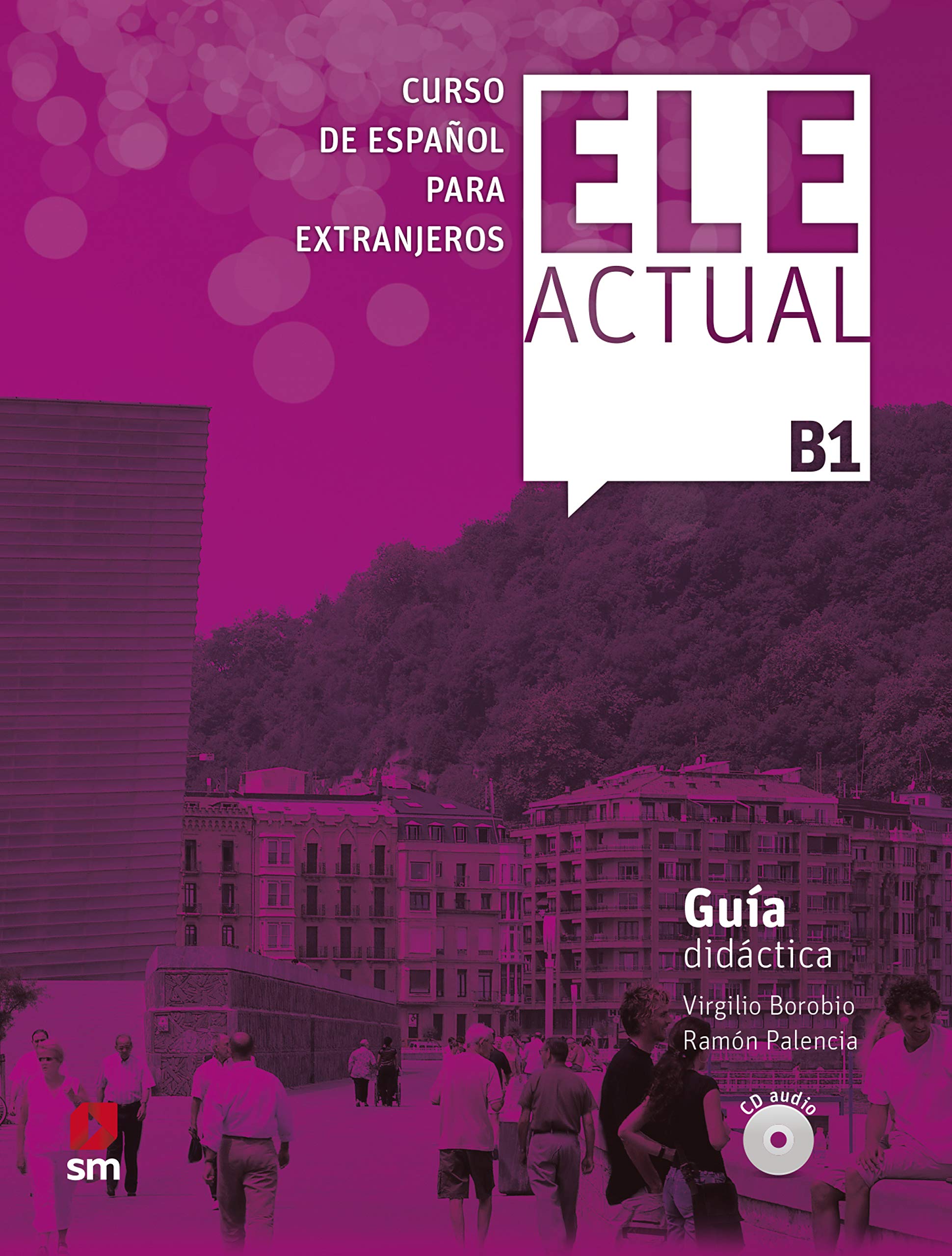 Ele Actual: Guia didactica (con licencia digital) + CDs B1 - 2019 ed. book