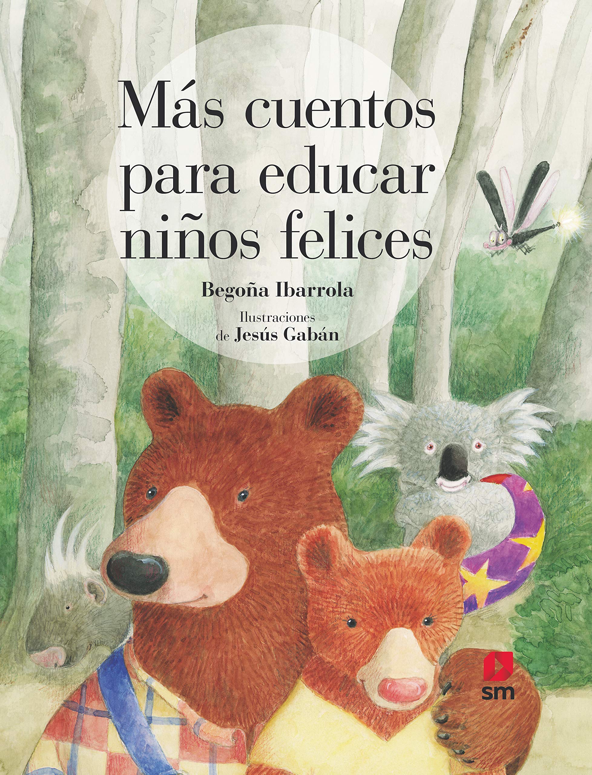 Más cuentos para educar niños felices (Cuentos para sentir, Band 0) Non-fiction