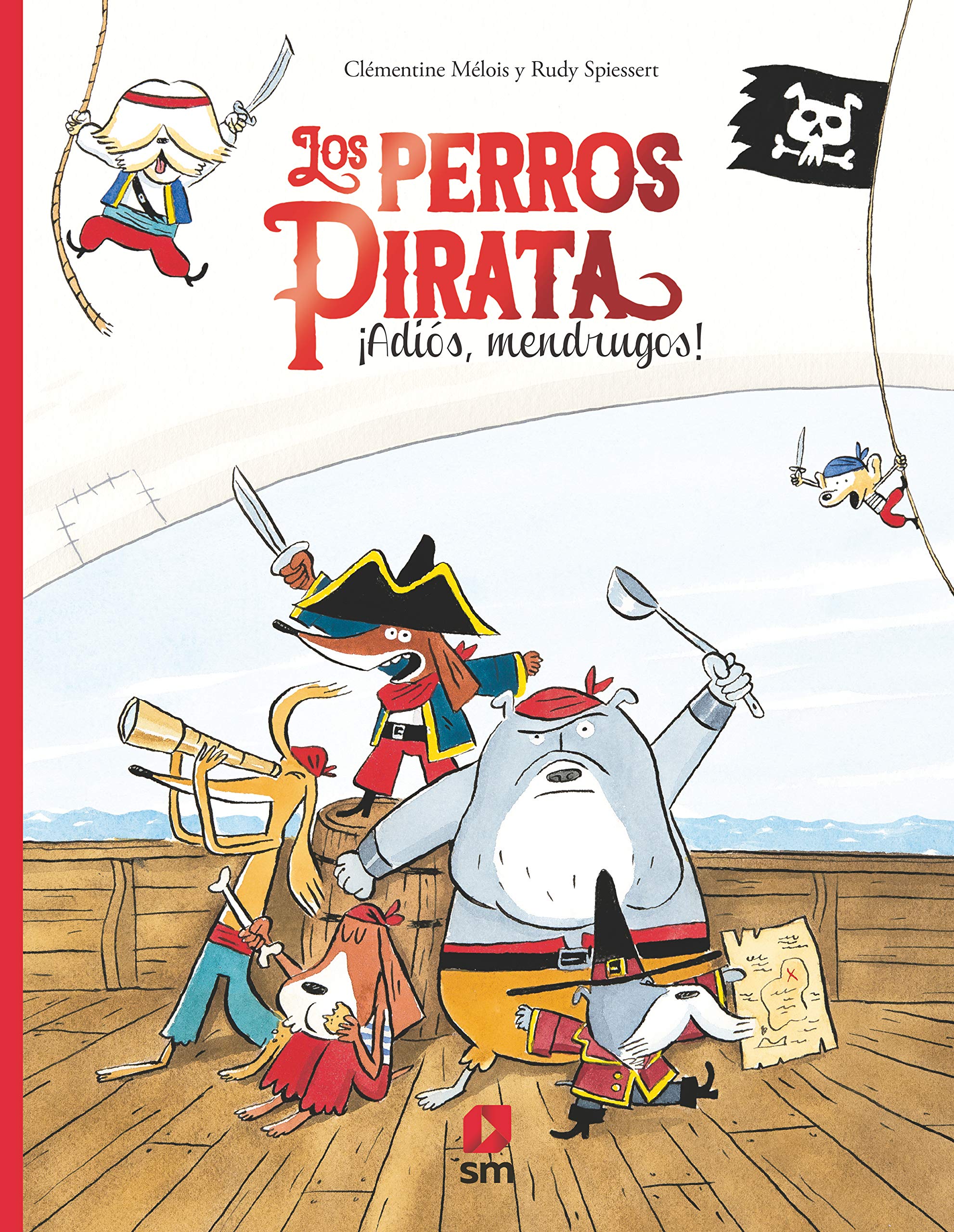 Los perros pirata. ¡Adiós, mendrugos! Novels & Short Stories