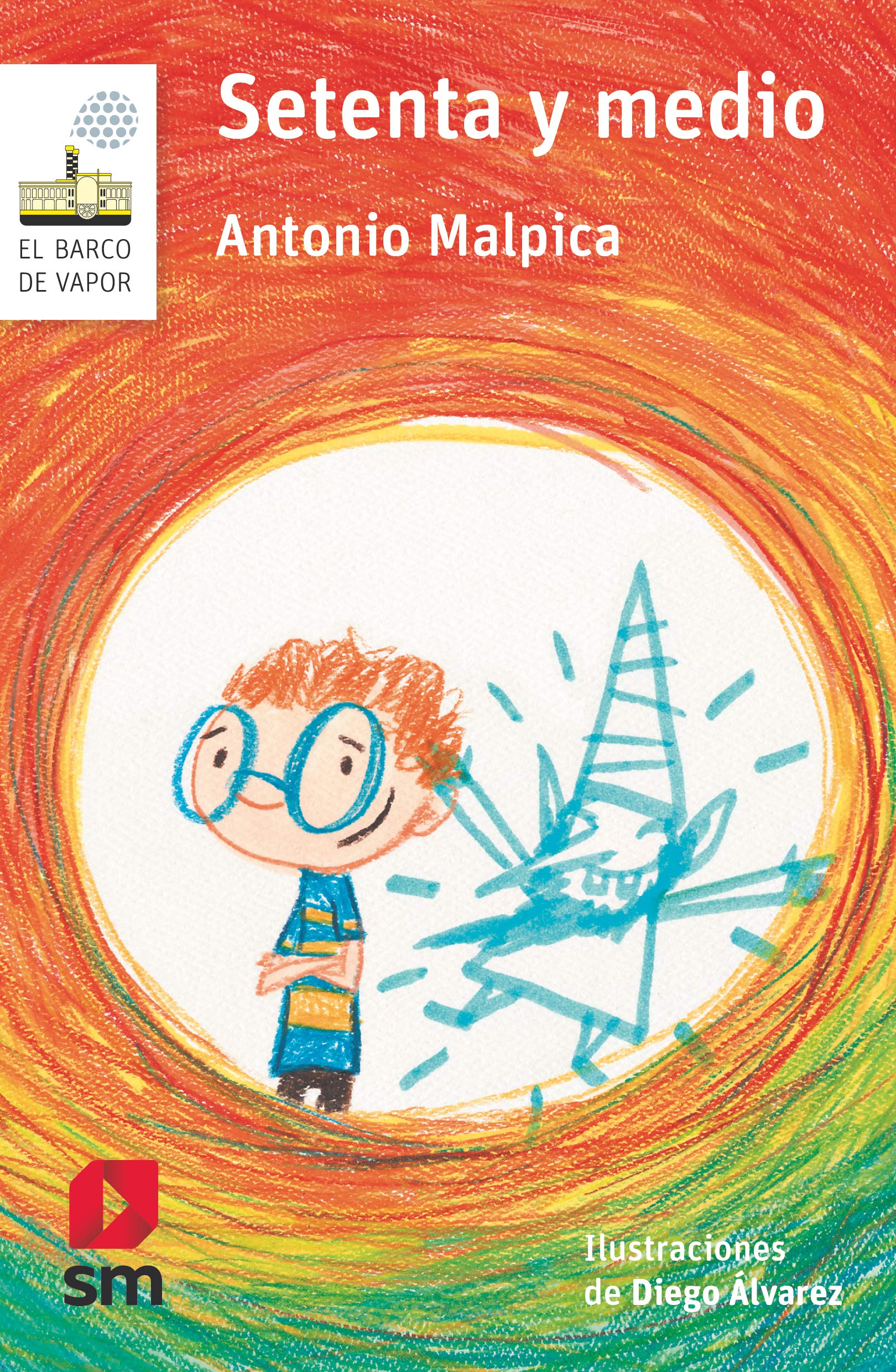 Setenta y medio (El Barco de Vapor Blanca, Band 161) Novels & Short Stories