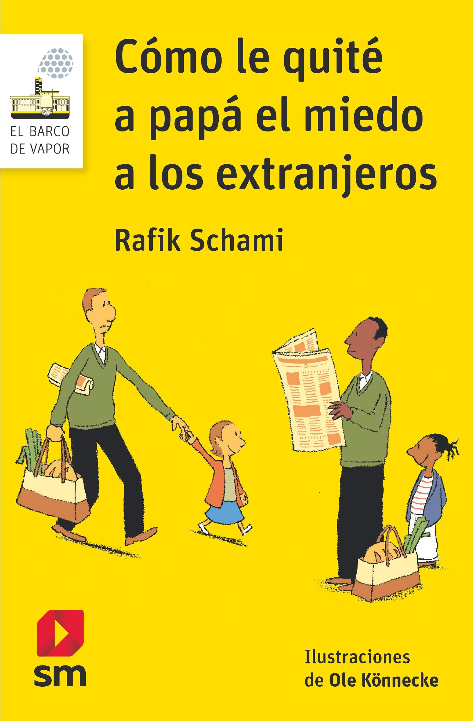 Cómo le quité a papá el miedo a los extranjeros (El Barco de Vapor Blanca, Band 159) Non-fiction