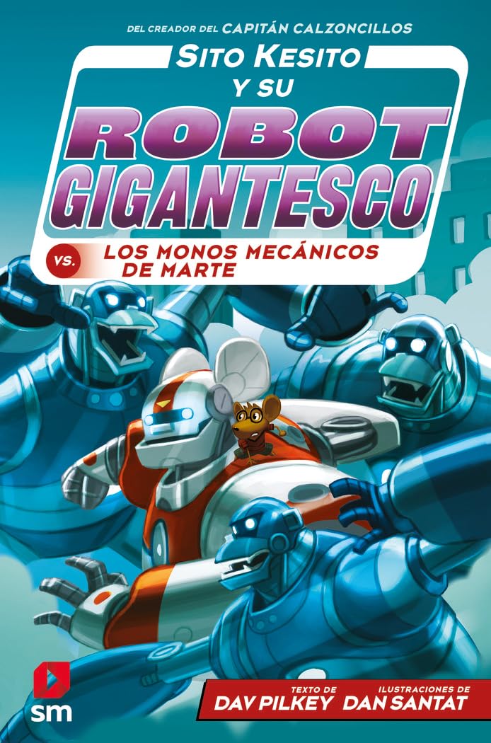 Sito Kesito y su robot gigantesco contra los monos mecánicos de Marte Novels & Short Stories