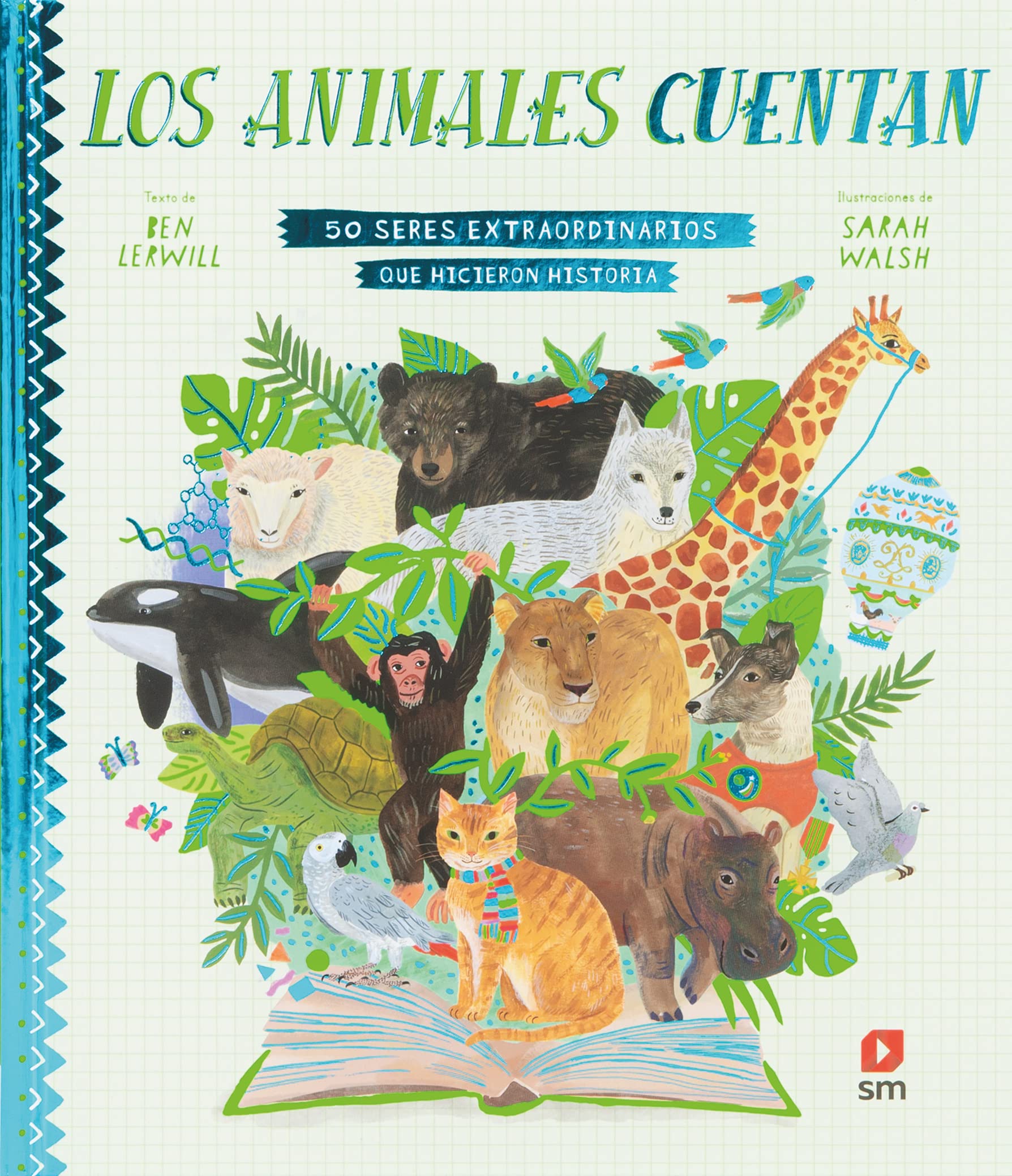 Los animales cuentan: 50 seres extraordinarios que hicieron historia Books