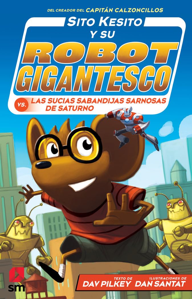 Sito Kesito y su robot gigantesco contra las sucias sabandijas de Saturno Novels & Short Stories