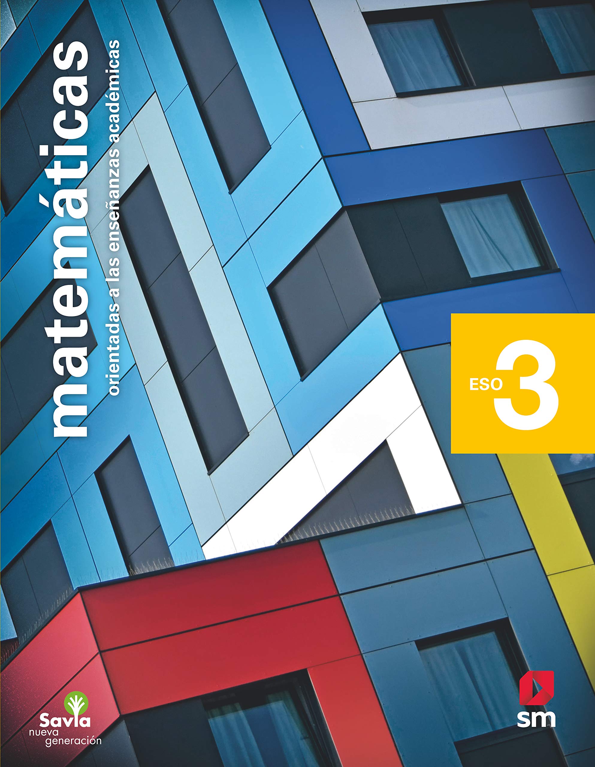 Matemáticas orientadas a las enseñanzas académicas. 3 ESO. Savia Nueva Generación Non-fiction