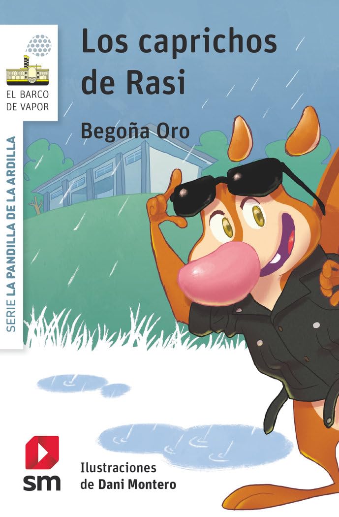 La pandilla de la ardilla 21. Los caprichos de Rasi (El Barco de Vapor Blanca, Band 21) Children's books