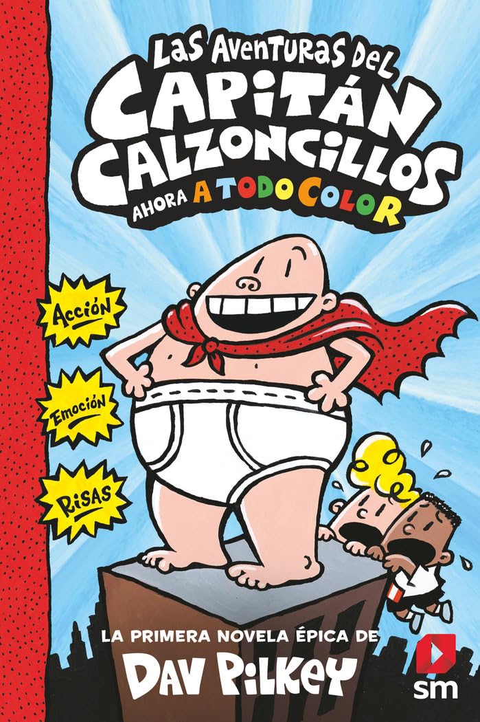 Las aventuras del Capitán Calzoncillos (El Capitán Calzoncillos a todo color, Band 1) Novels & Short Stories