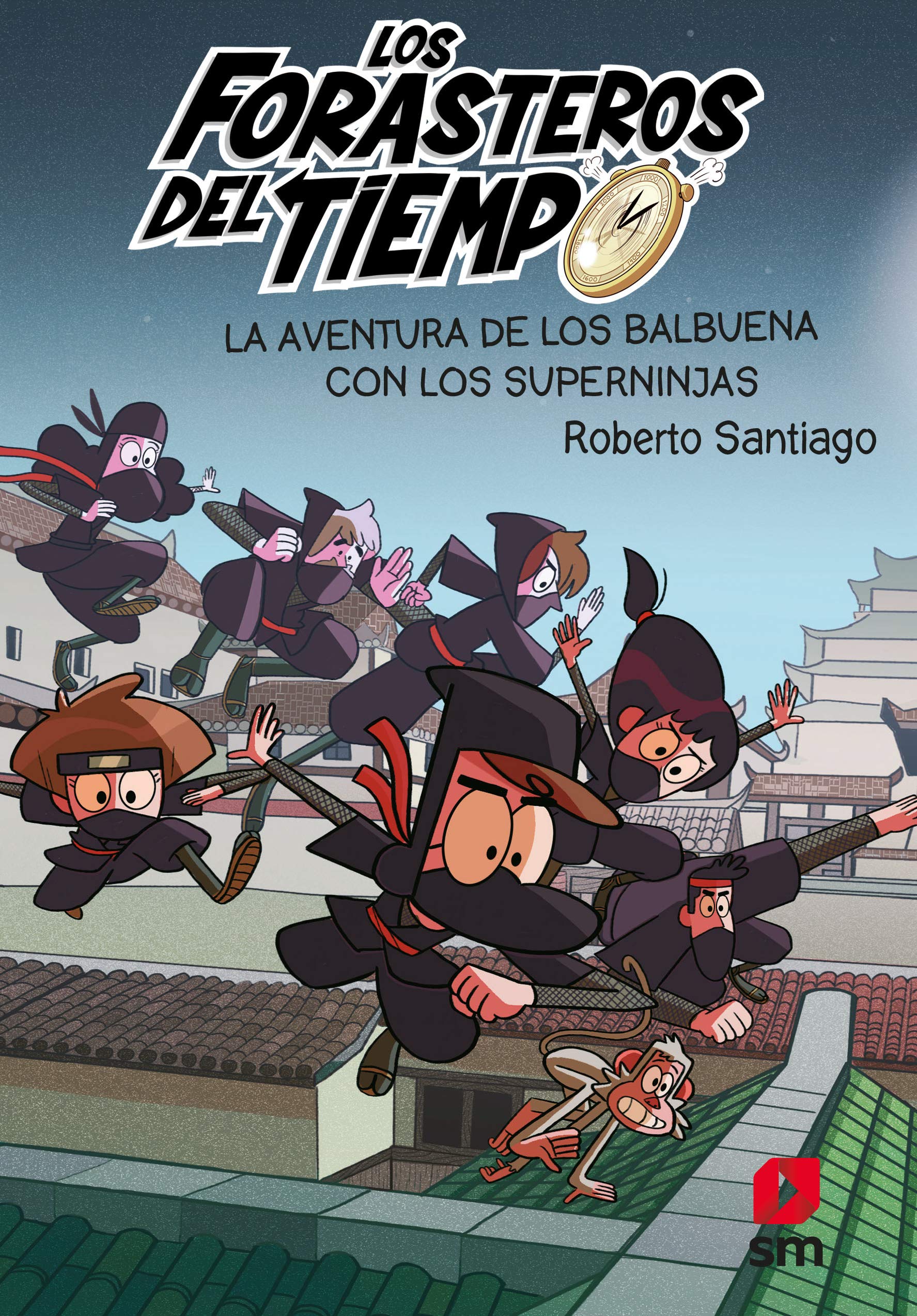 Los Forasteros del Tiempo 10: La aventura de los Balbuena con los Superninjas Novels & Short Stories