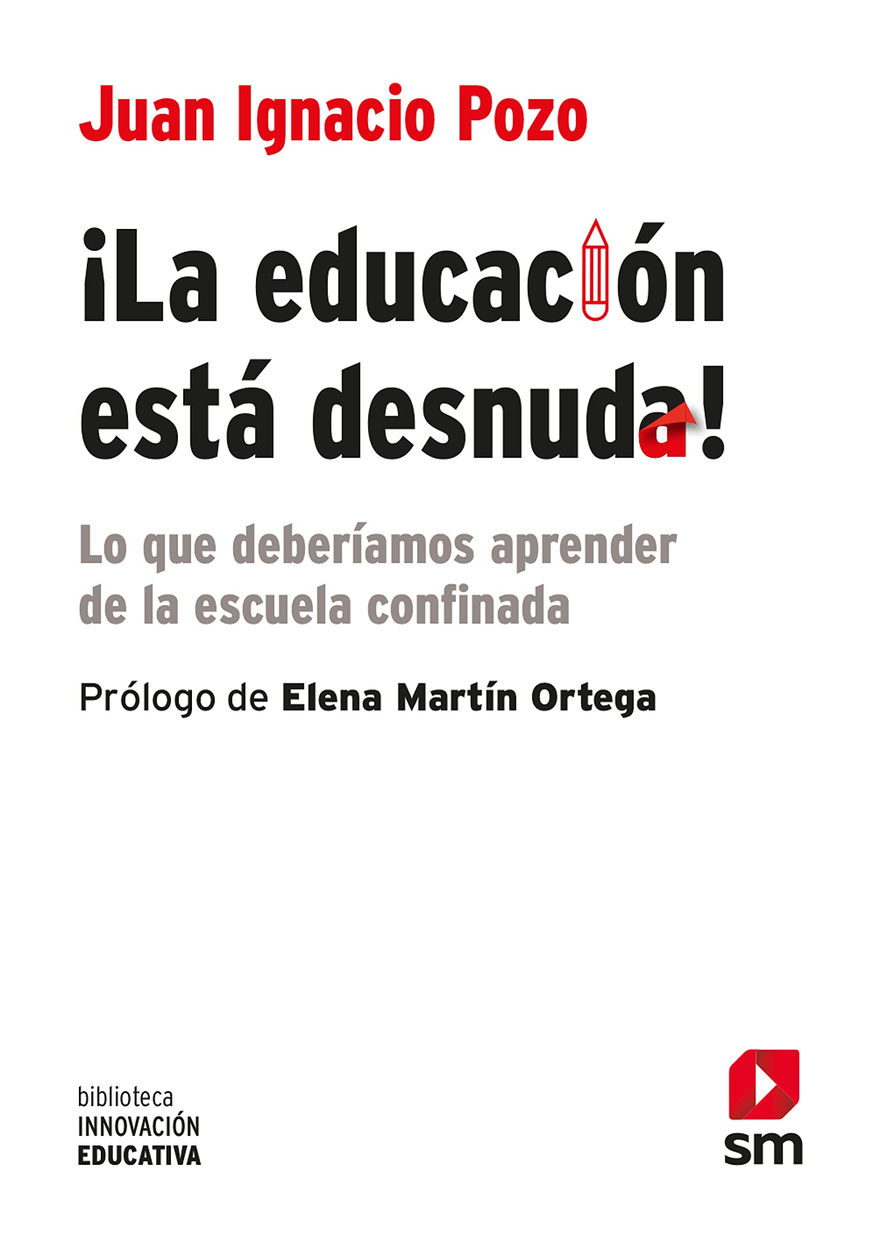 ¡La educación está desnuda! : lo que deberíamos aprender de la escuela confinada Books