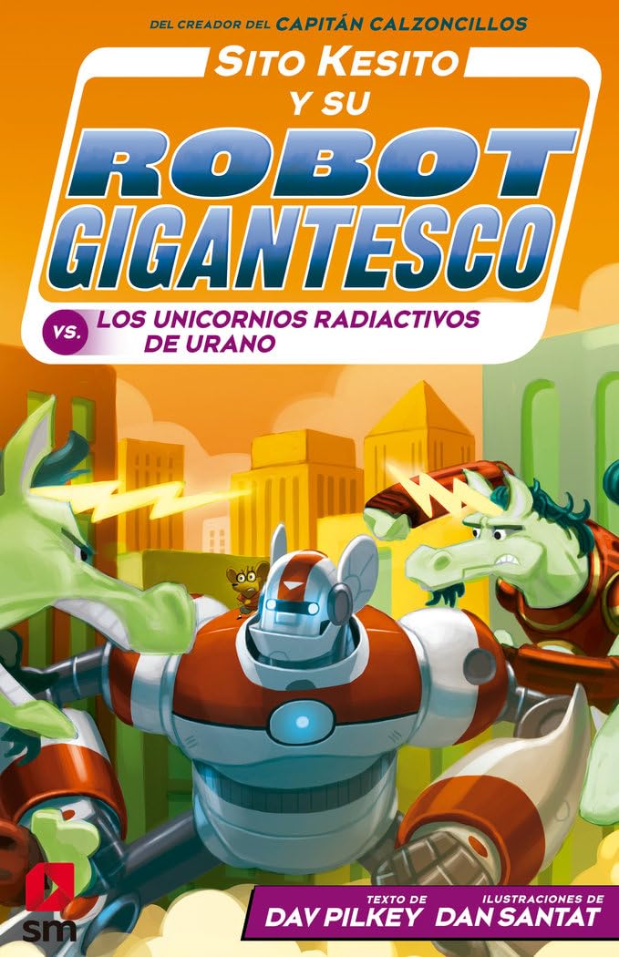 Sito Kesito y su robot gigantesco contra los unicornios radiactivos de Urano book