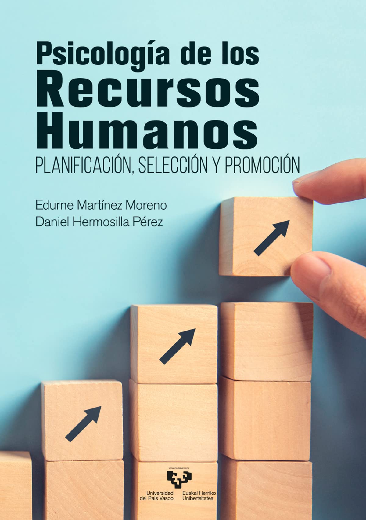 Psicología de los recursos humanos : planificación, selección y promoción Business, Finance & Career
