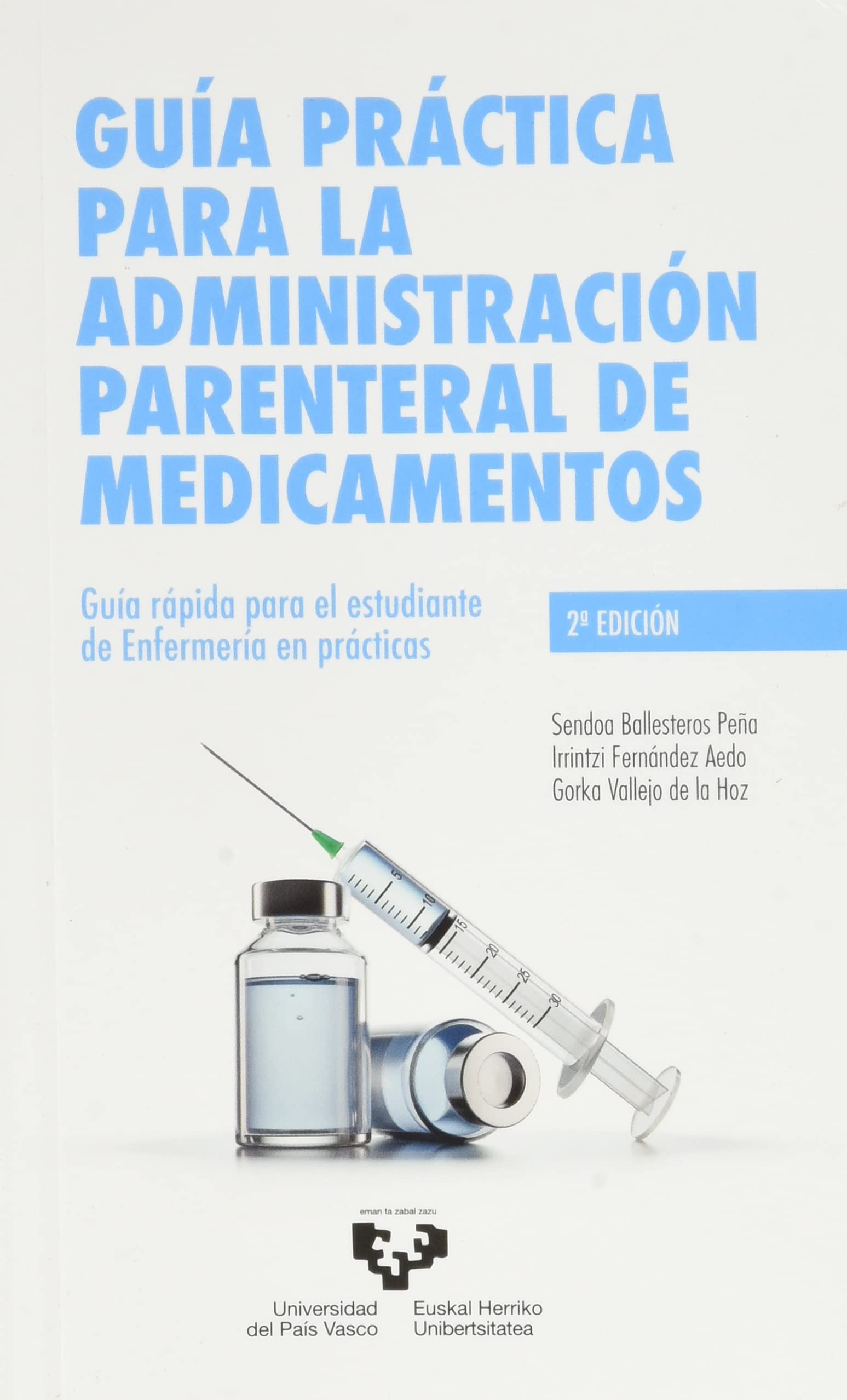 Guía práctica para la administración parenteral de medicamentos: Guía rápida para el estudiante de Enfermería en prácticas (Manuales Universitarios) Books