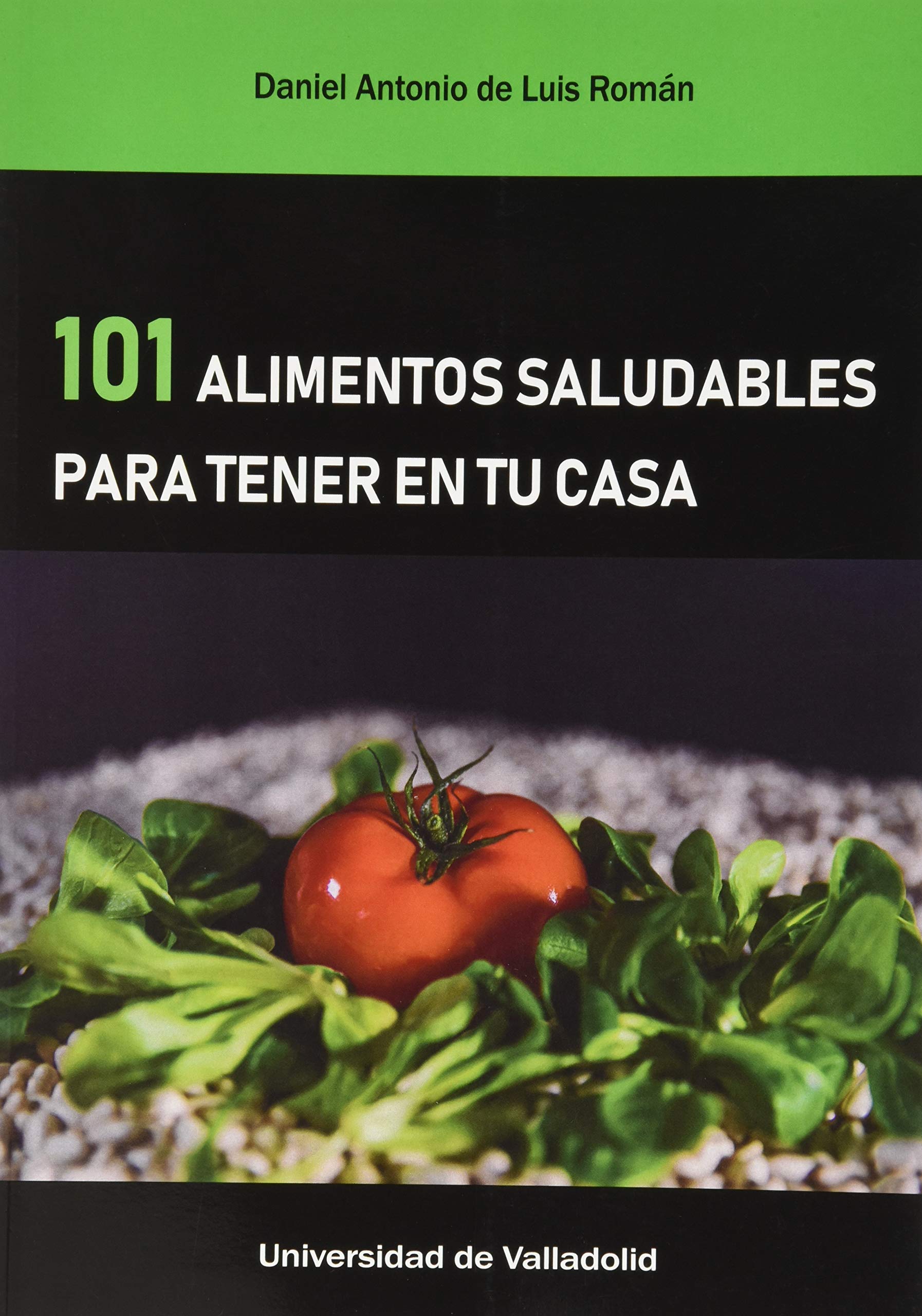101 ALIMENTOS SALUDABLES PARA TENER EN TU CASA book