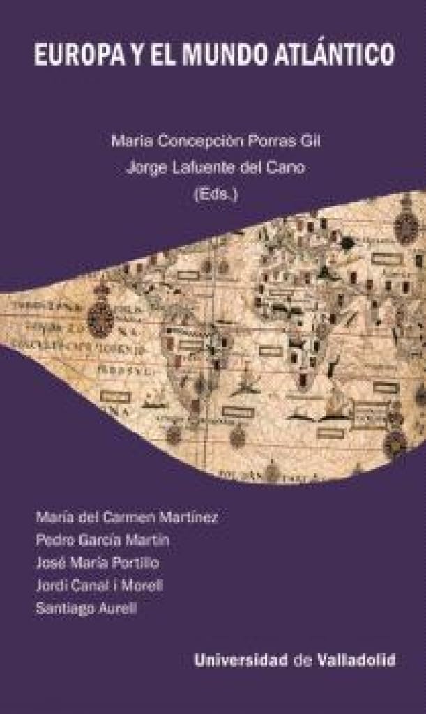 EUROPA Y EL MUNDO ATLÁNTICO (Instituto Universitario de Historia Simancas, Band 30) Politics & History