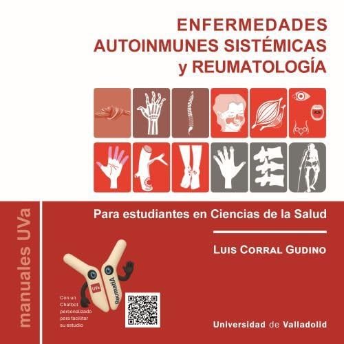 ENFERMEDADES AUTOINMUNES SISTÉMICAS Y REUMATOLOGÍA: Para estudiantes en Ciencias de la Salud Medicine