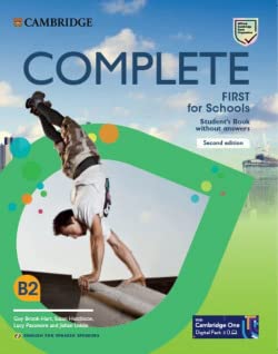Complete First for Schools for Spanish Speakers Second edition Student's Pack Updated (Student's Book without answers and Workbook without answers and Audio) book