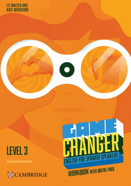 Game Changer Level 3 Workbook with Digital Pack English for Spanish Speakers book