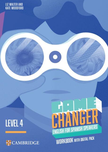 Game Changer Level 4 Workbook with Digital Pack English for Spanish Speakers book
