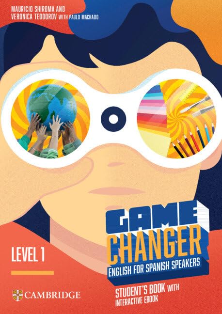 Game Changer English for Spanish Speakers Student's Book with Interactive eBook Level 1 Foreign Languages ​​& Dictionaries