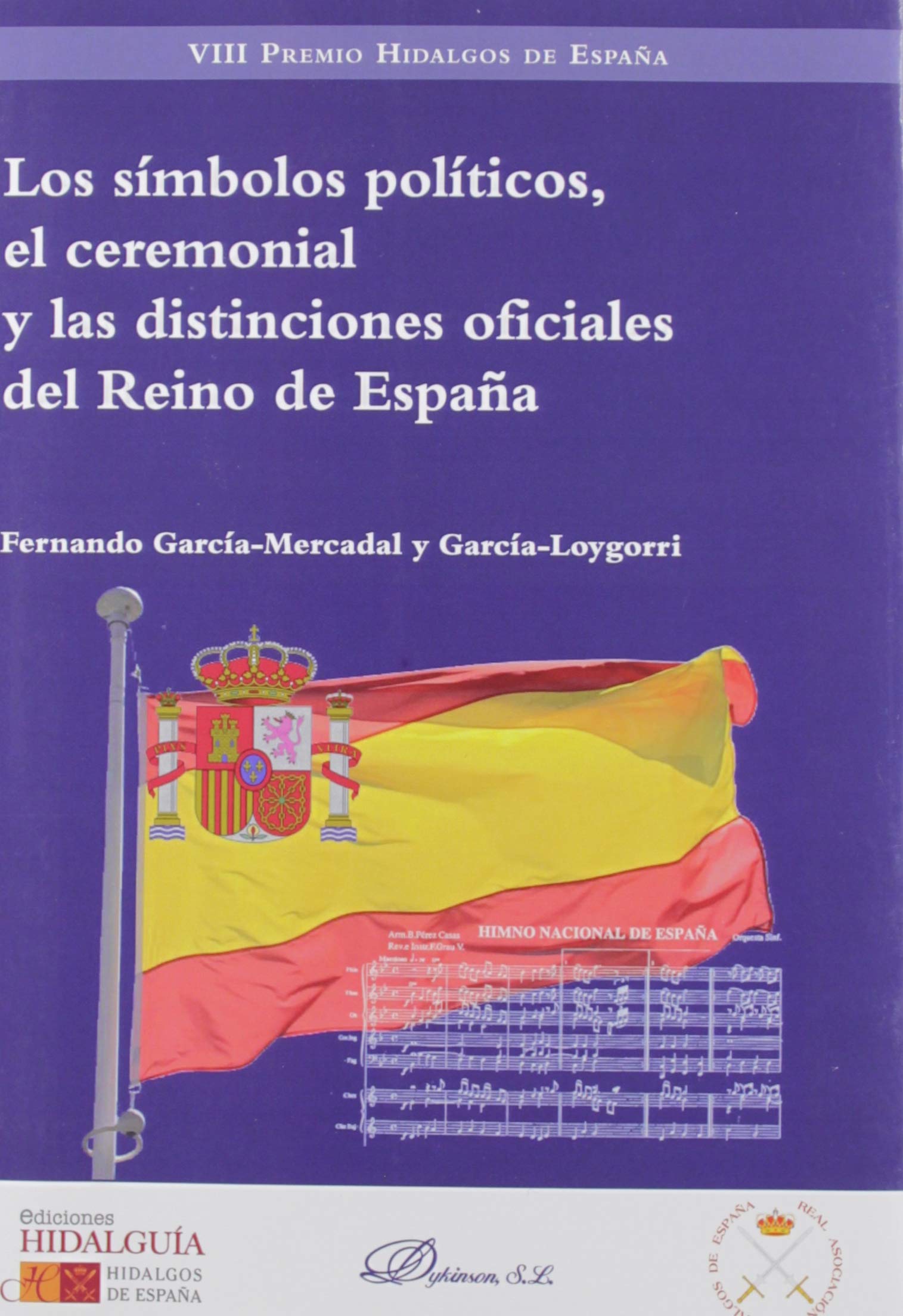 Los símbolos políticos, el ceremonial y las distinciones oficiales del Reino de España Books