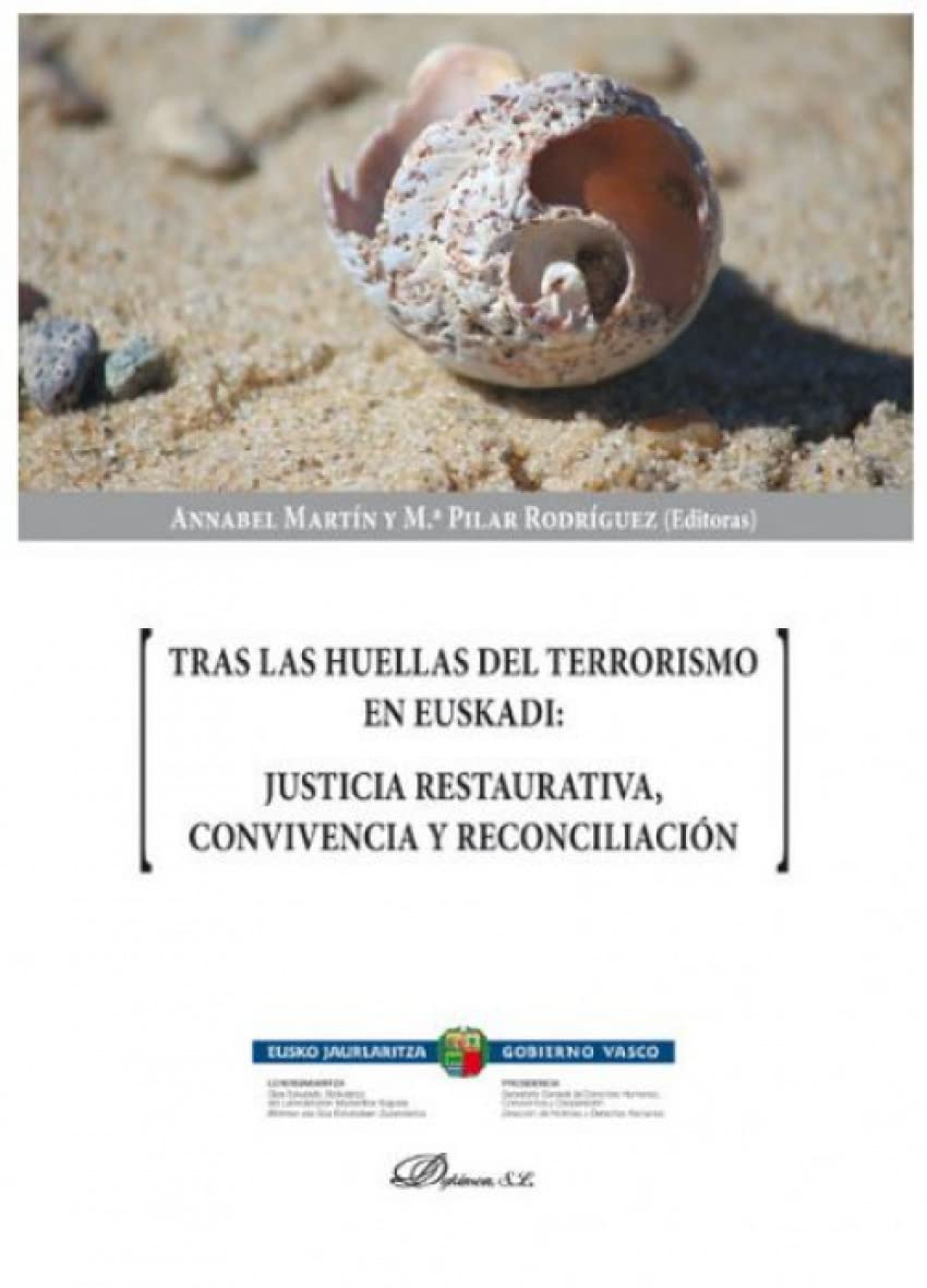 Tras las huellas del Terrorismo en Euskadi: Justicia restaurativa, Convivencia y reconciliación Law