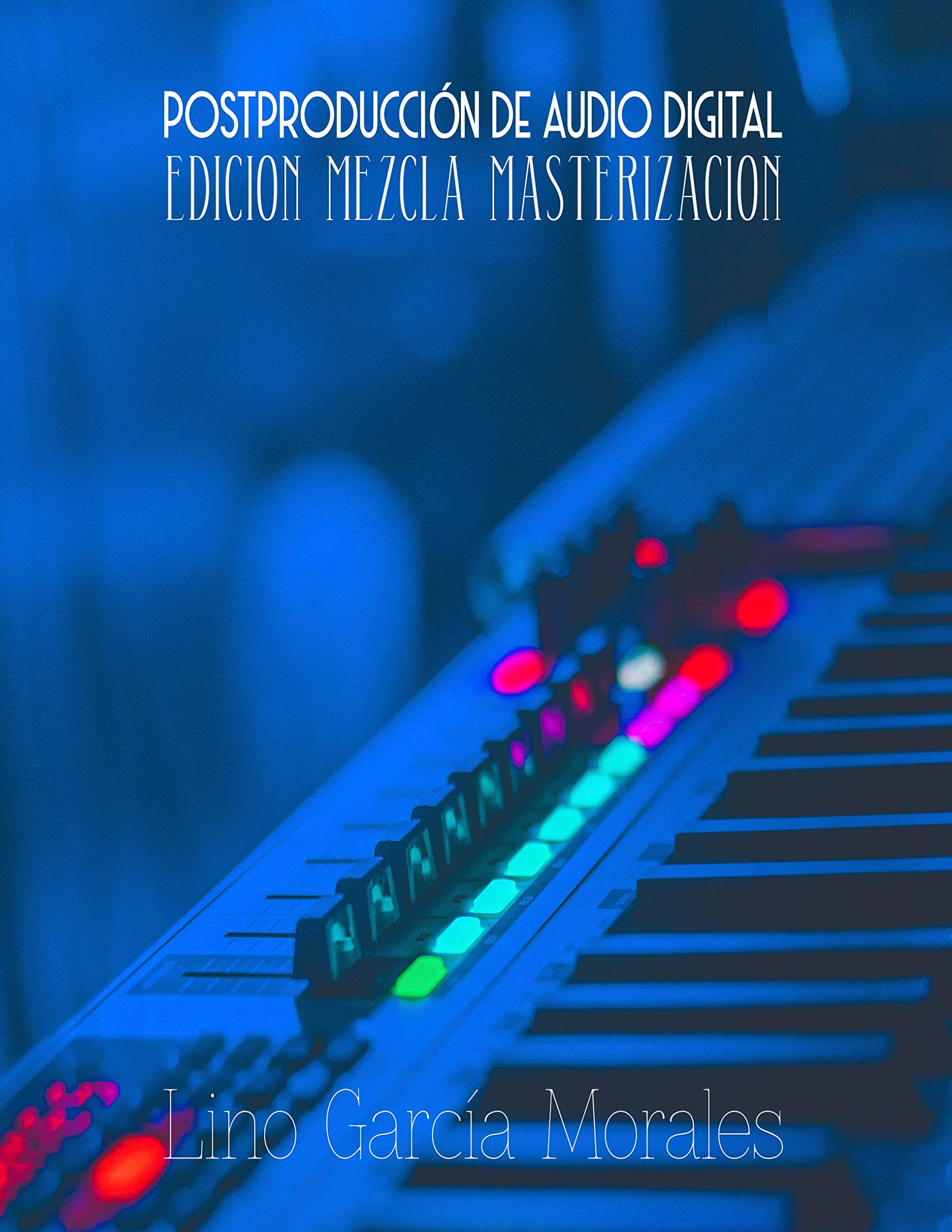 Postproducción de Audio Digital: Edición, Mezcla y Masterización Natural Sciences
