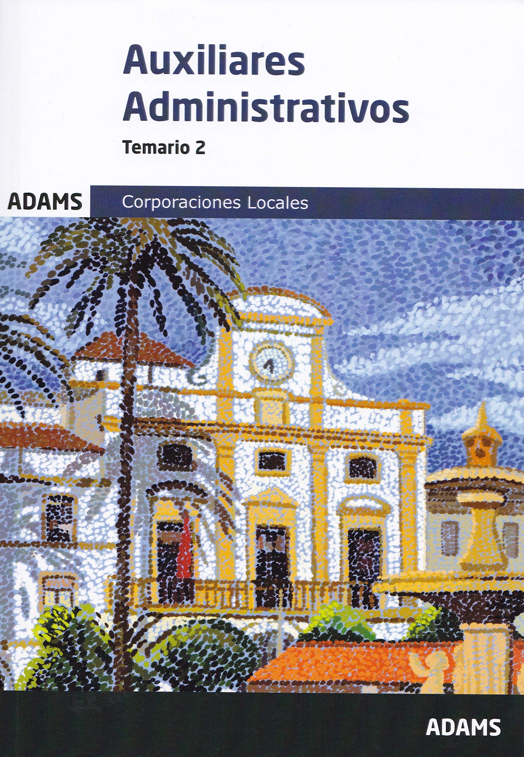 Auxiliares administrativos : Corporaciones Locales : temario 2 book
