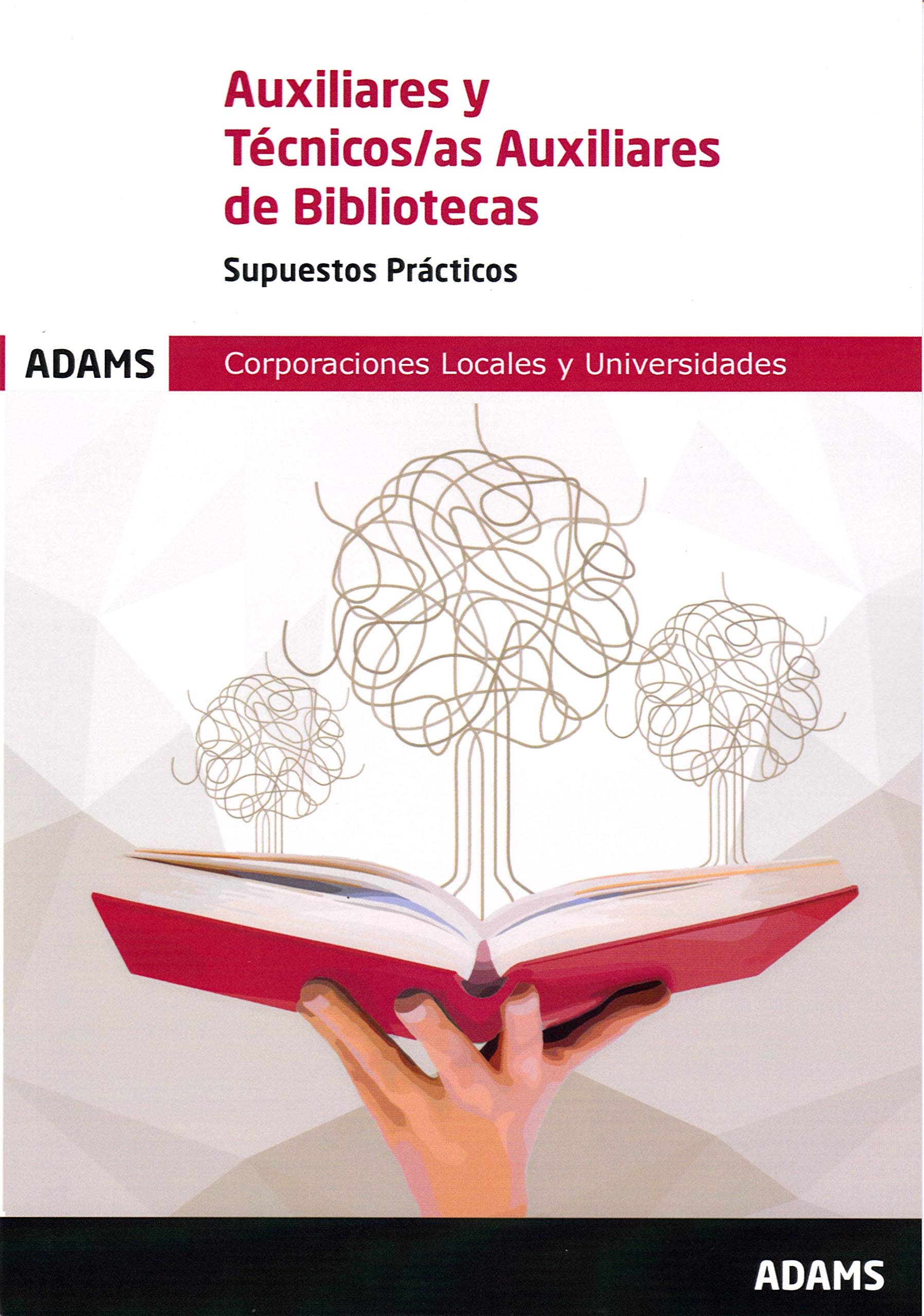 Supuestos Prácticos Auxiliares y Técnicos Auxiliares de Bibliotecas book
