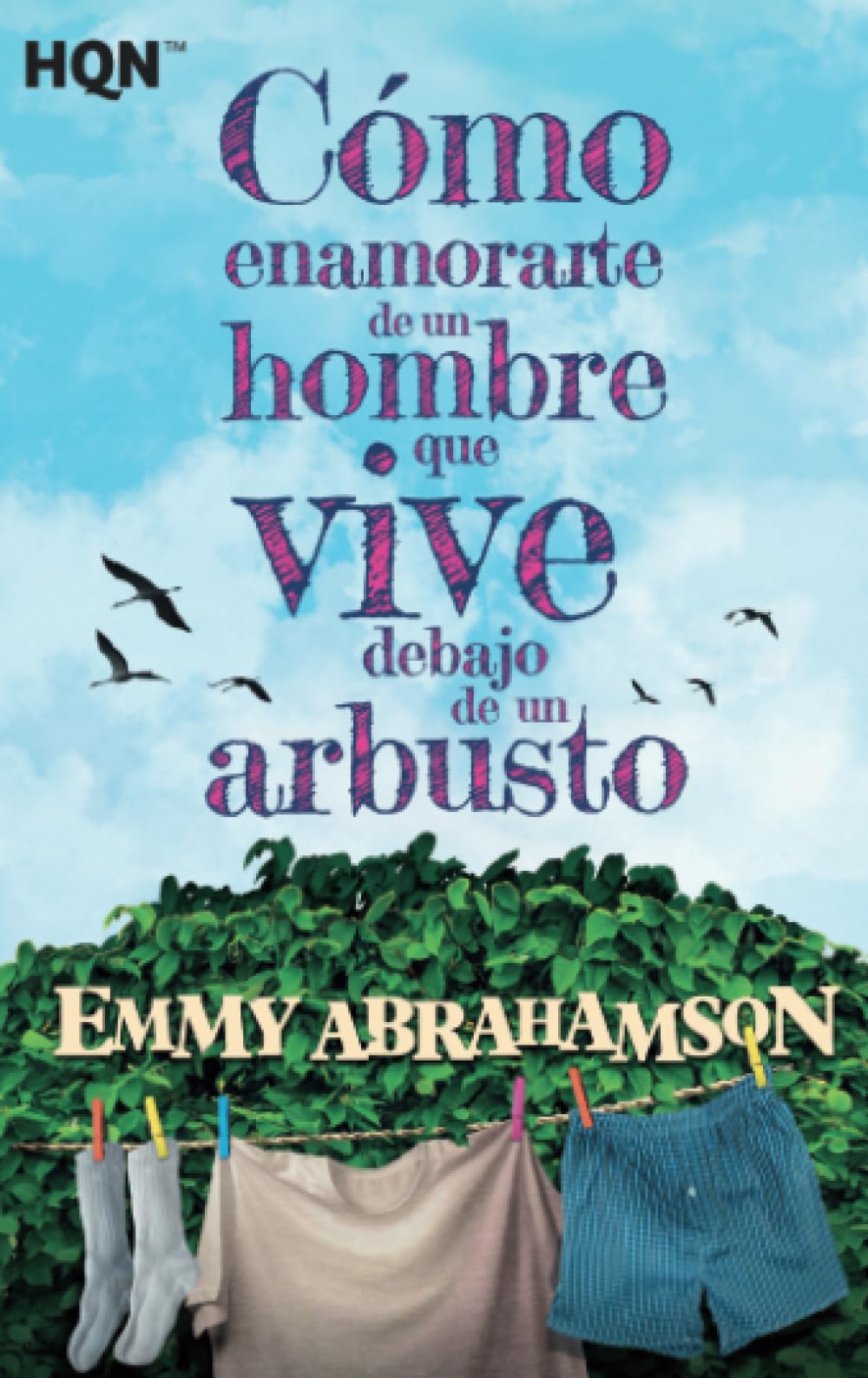 Cómo enamorarte de un hombre que vive debajo de un arbusto book