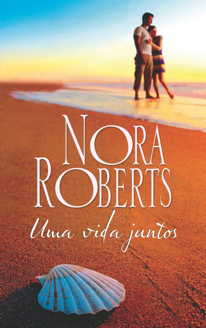 Uma vida juntos (BIBLIOTECA NORA ROBERTS, Band 112) Contemporary literature