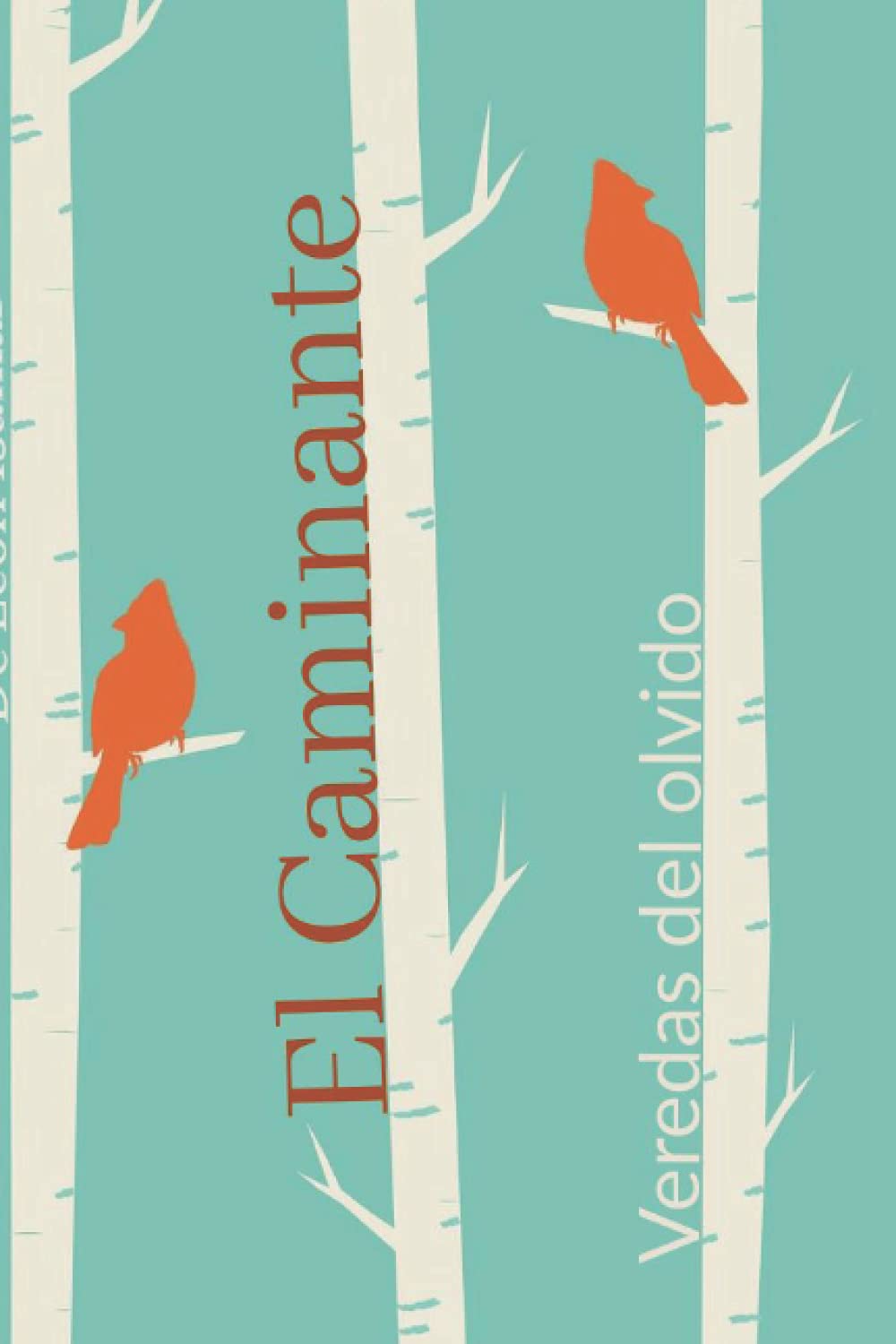 El Caminante: Veredas del olvido book