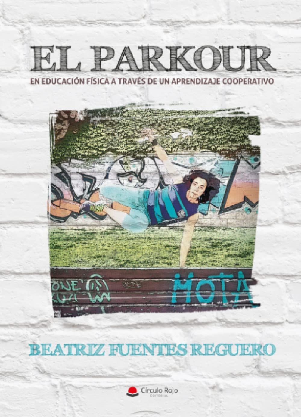 EL PARKOUR: EN EDUCACIÓN FÍSICA A TRAVÉS DE UN APRENDIZAJE COOPERATIVO Camping & Survival
