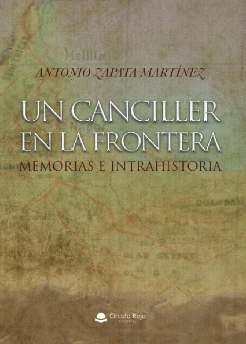 Un canciller en la frontera. Memorias e intrahistoria book