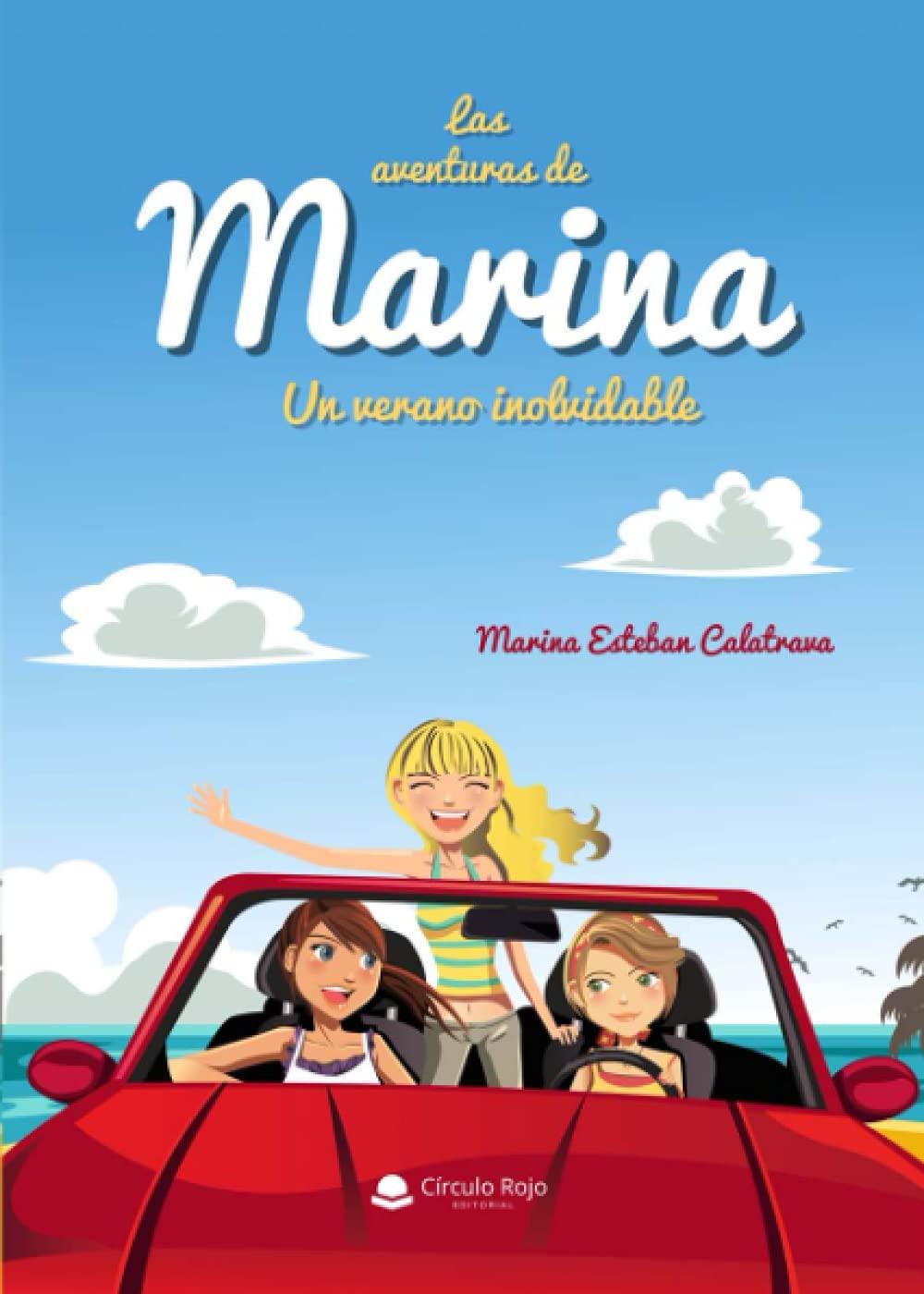 Las aventuras de Marina. Un verano inolvidable: 2ª edición Novels & Short Stories