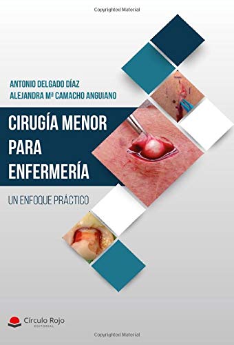 Cirugía Menor para Enfermería. Un enfoque práctico book