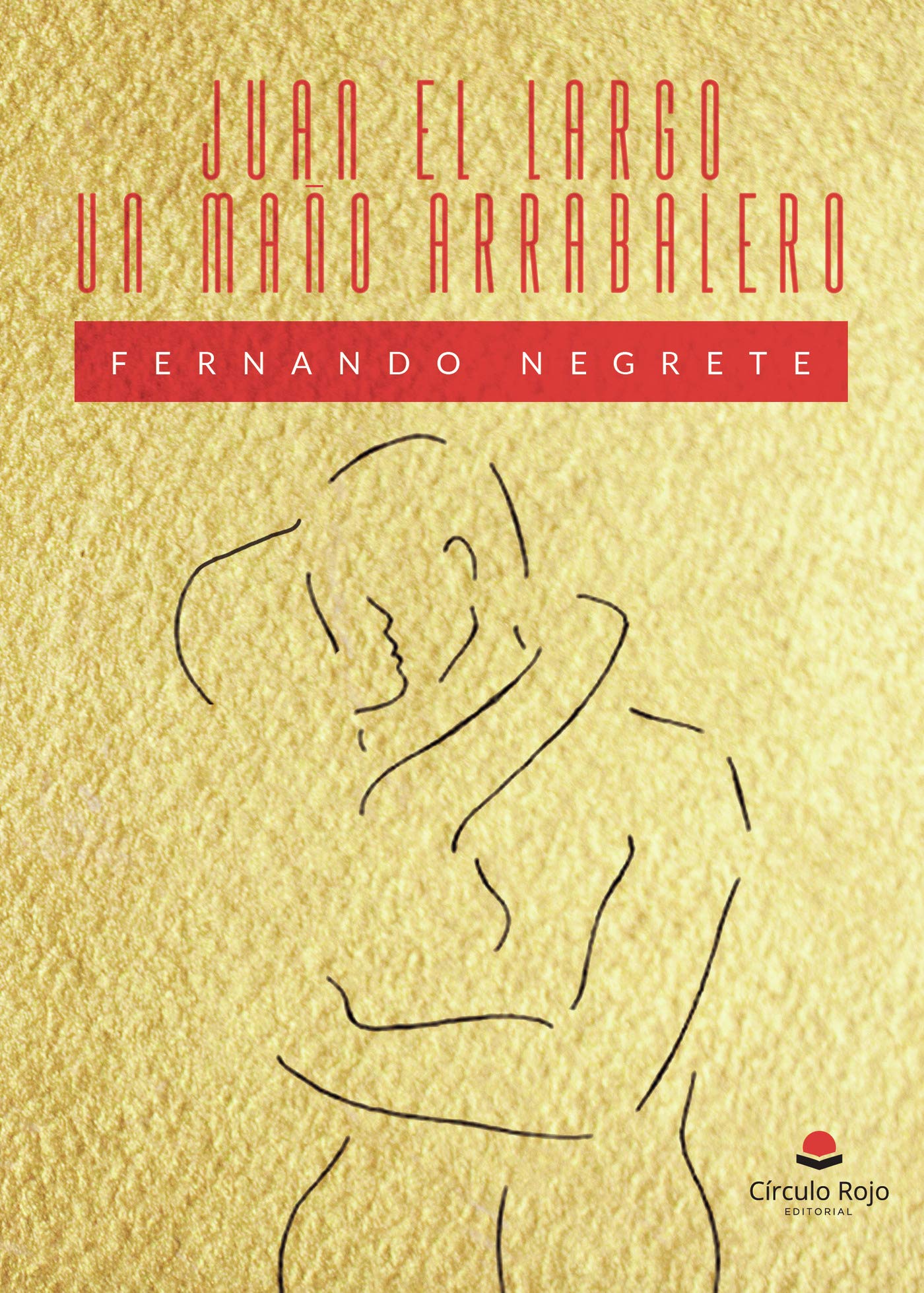 Juan el Largo un maño arrabalero book