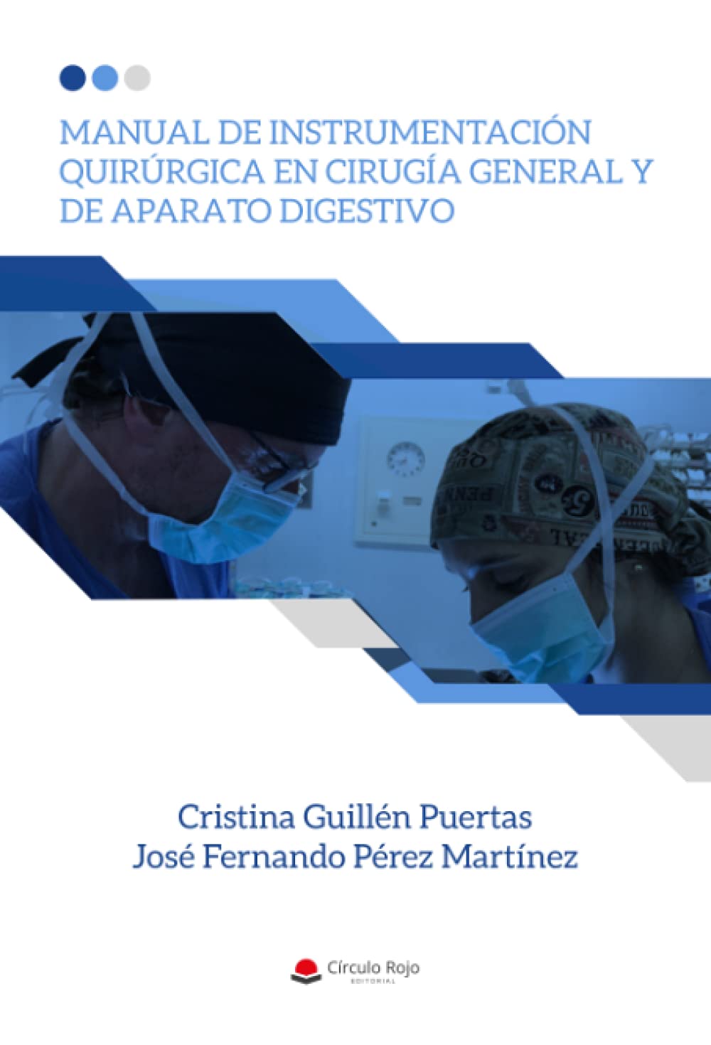 Manual de instrumentación quirúrgica en cirugía general y de aparato digestivo Medicine