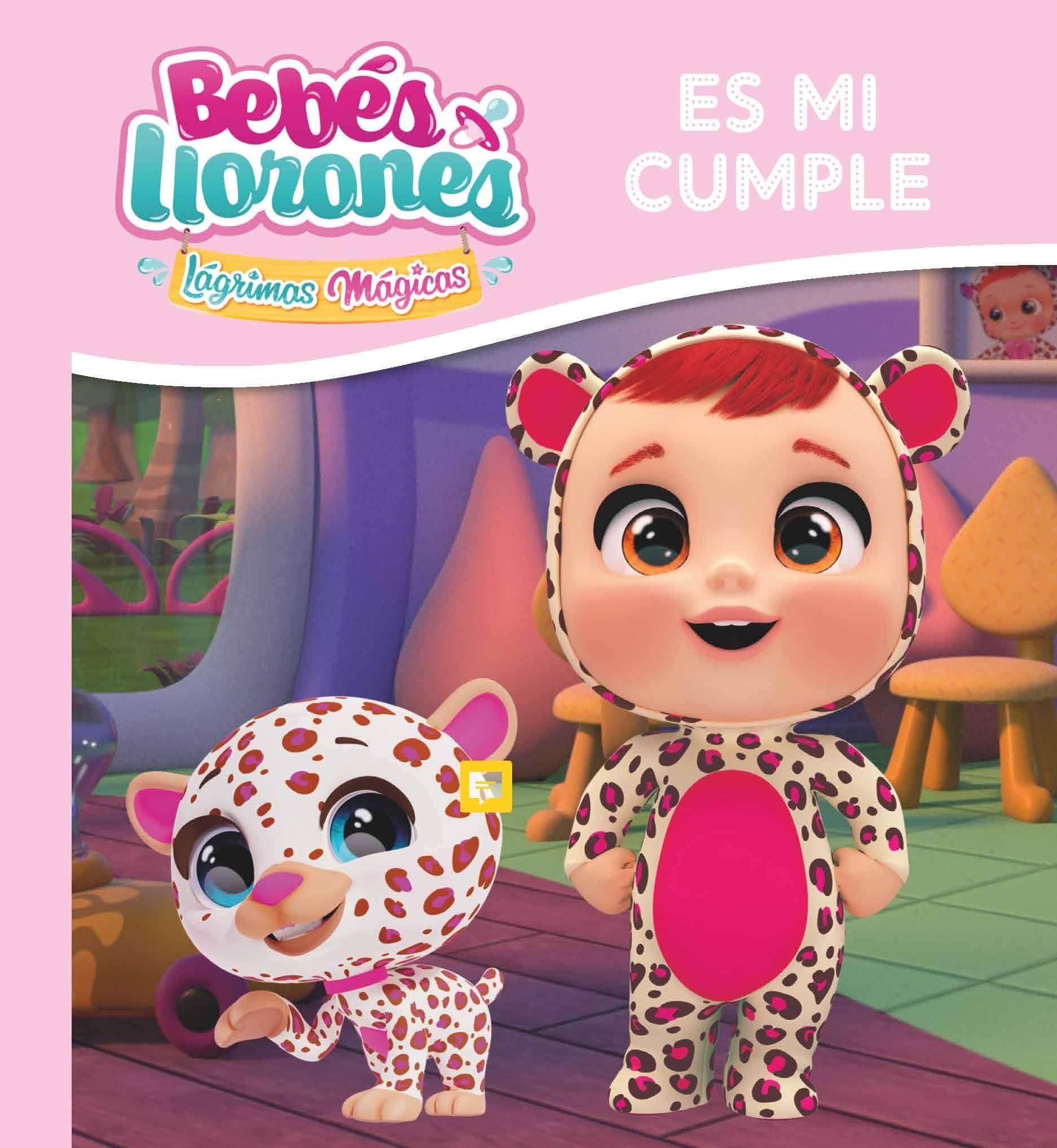 ES MI CUMPLE (BEBÉS LLORONES LÁGRIMAS MÁGICAS) Parents & Children
