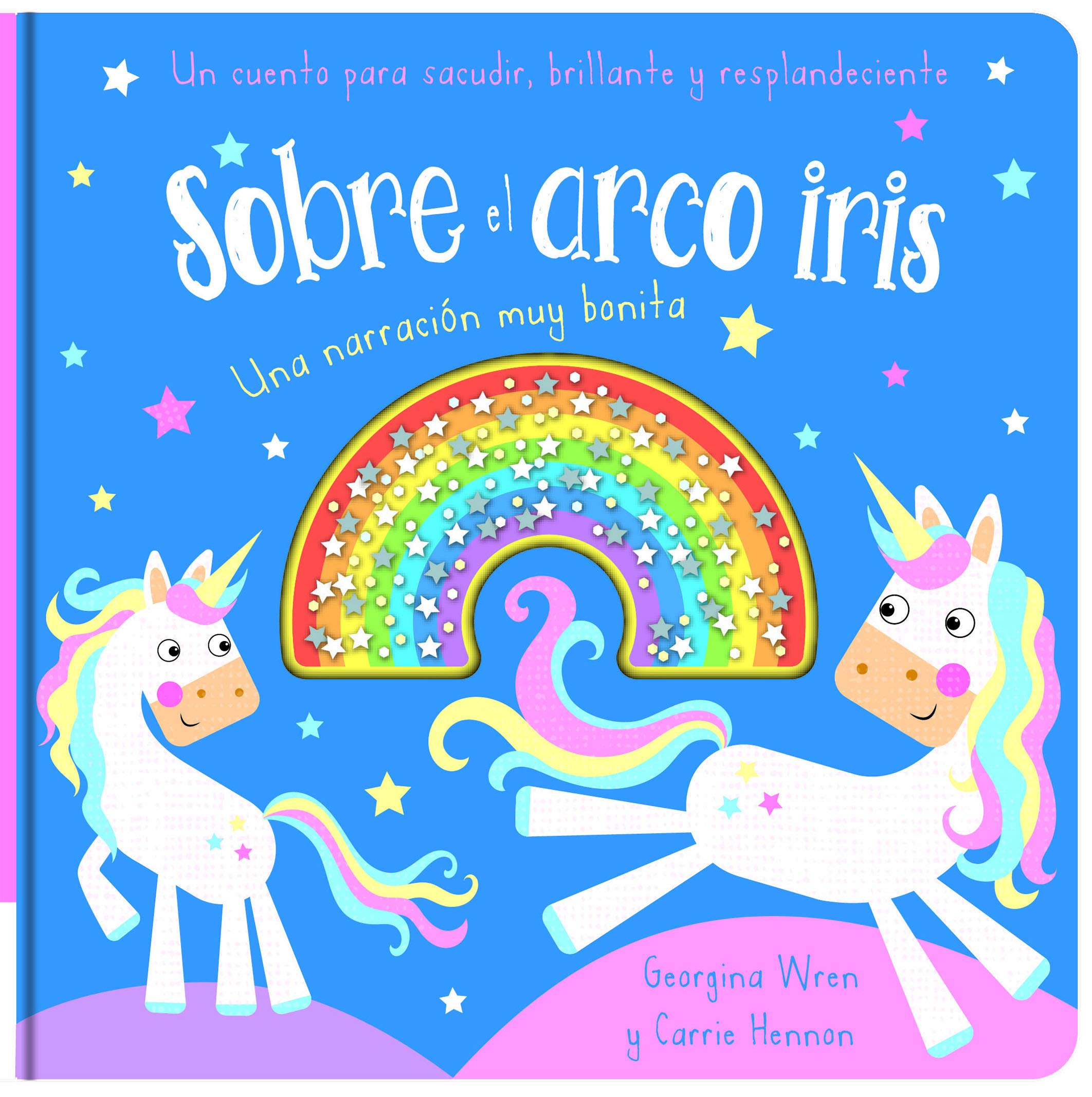 SACUDE, BRILLA Y RESPLANDECE. SOBRE EL ARCO IRIS Parents & Children