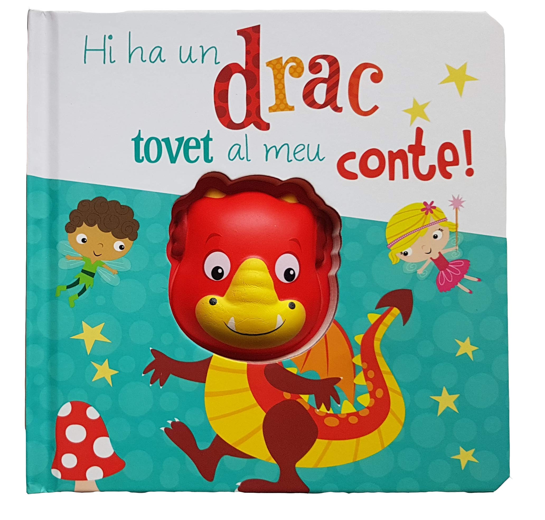 HI HA UN DRAC TOVET AL MEU CONTE! Children's books