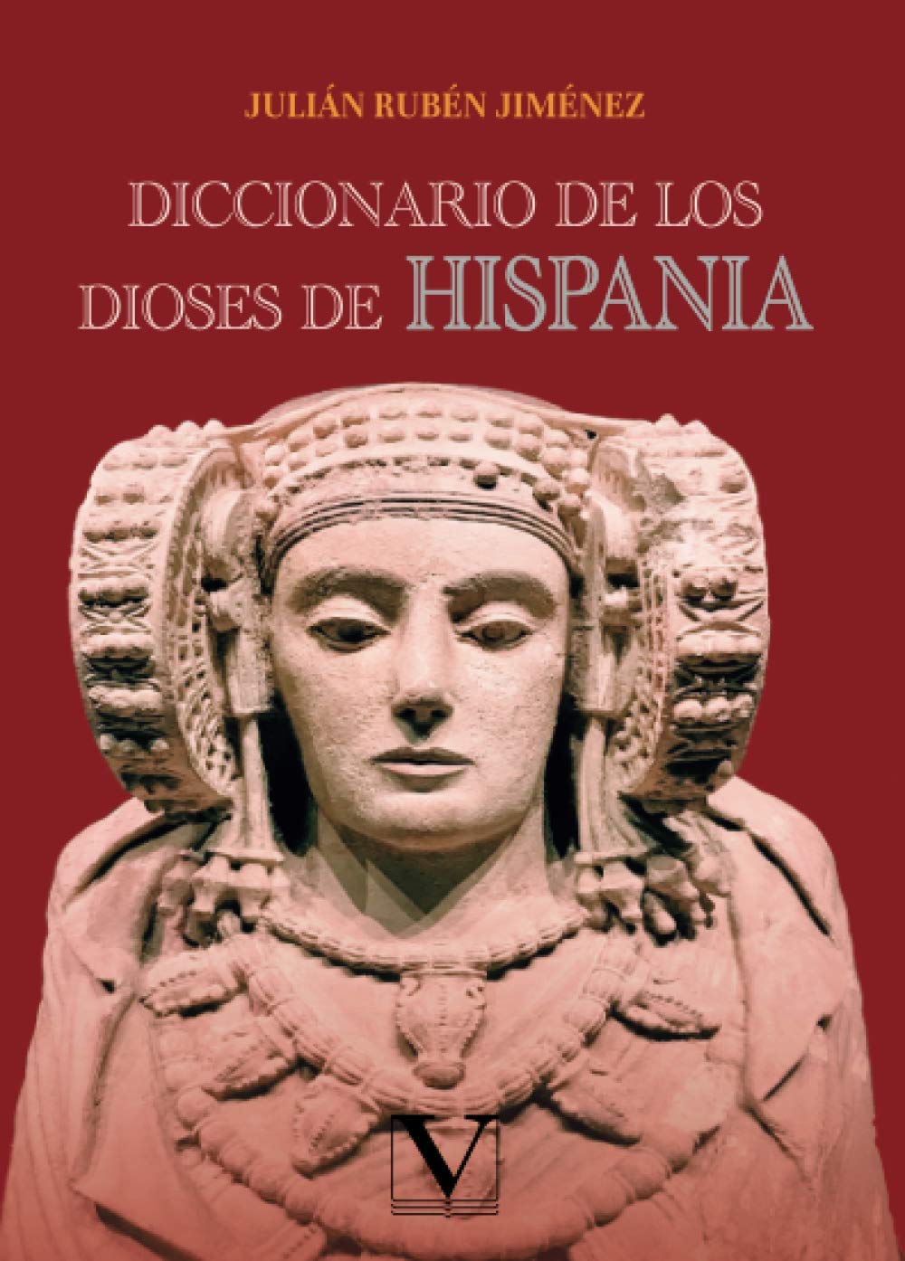 Diccionario de los Dioses de Hispania (Diccionarios, Band 1) General education
