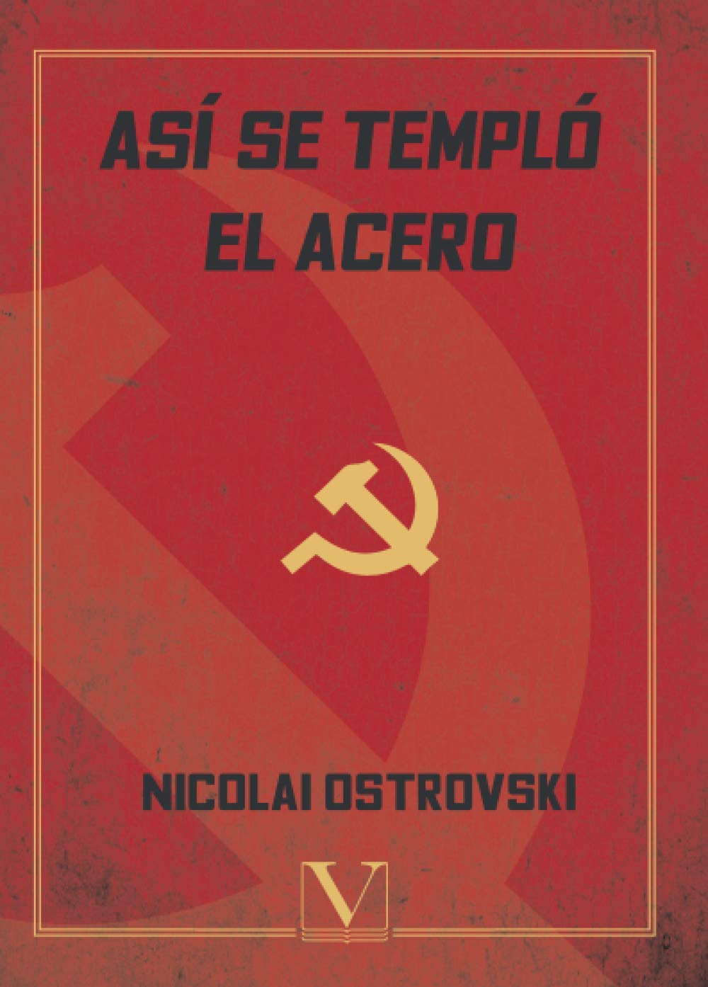 Así se templó el acero: Novela en dos partes (Narrativa, Band 1) Contemporary literature