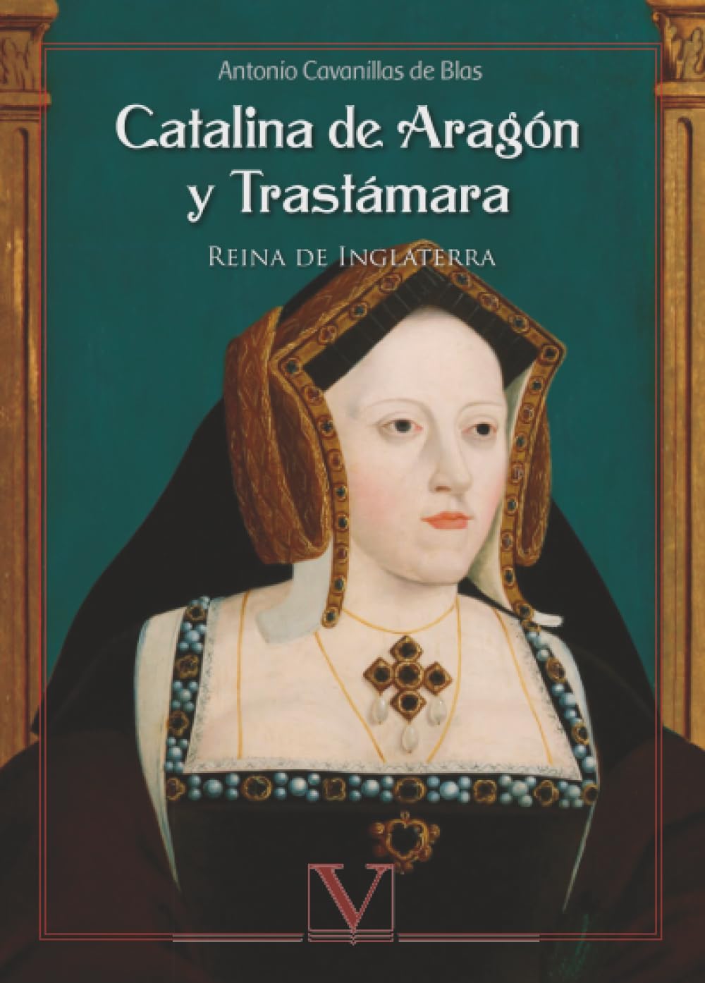 Catalina de Aragón y Trastámara: Reina de Inglaterra (Narrativa) Contemporary literature