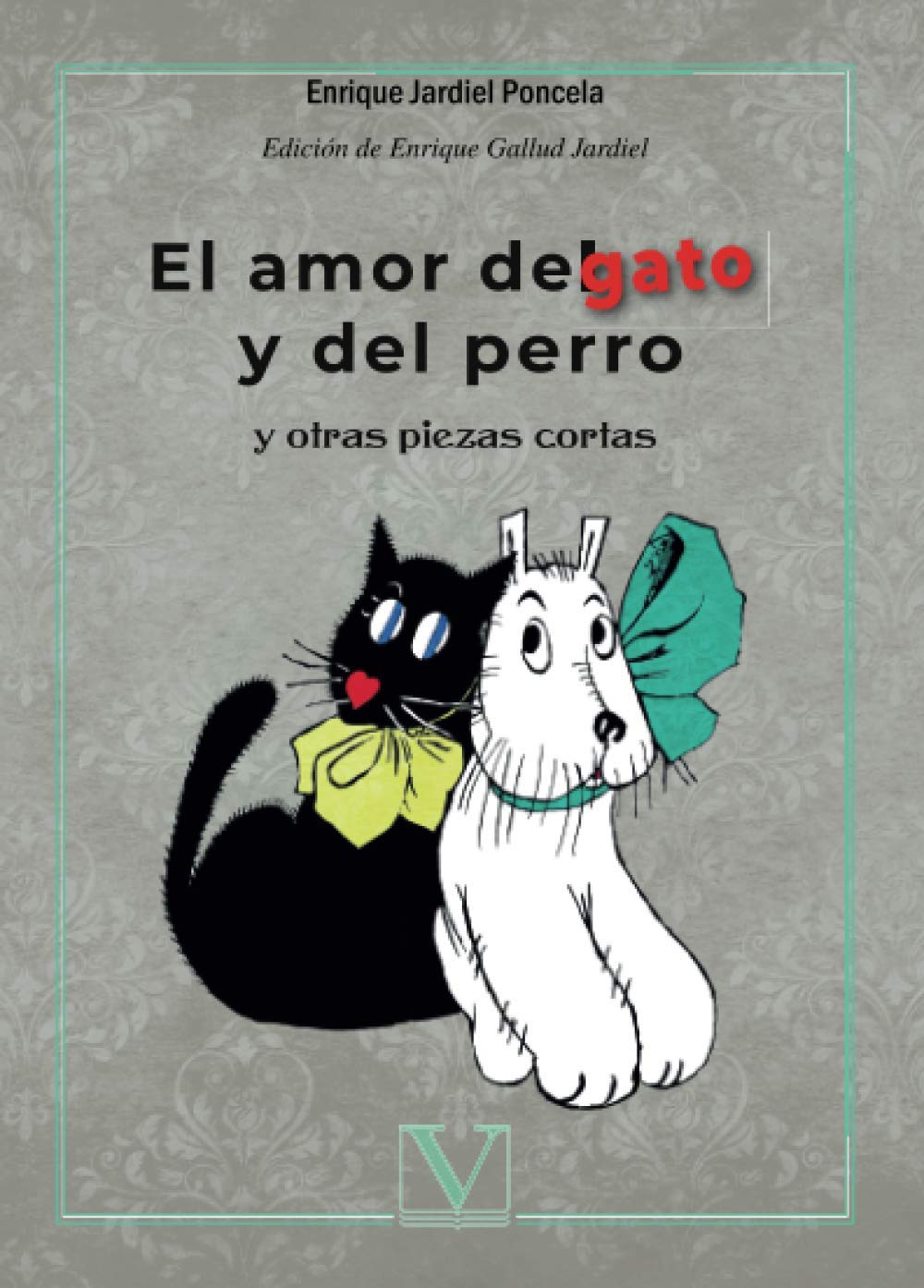 El amor del gato y del perro y otras piezas cortas (Teatro) Drama