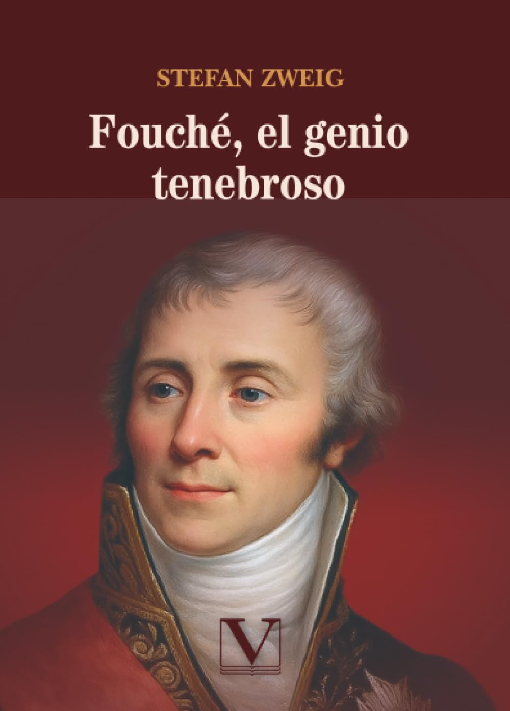 Fouché, el genio tenebroso (Narrativa, Band 1) Contemporary literature