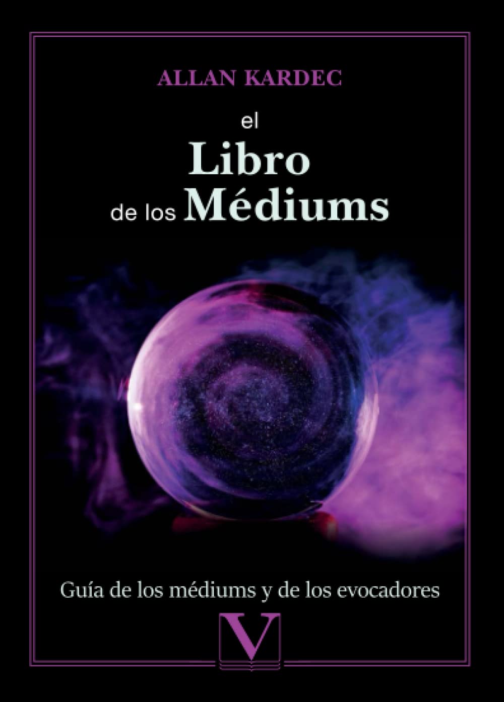 El libro de los Médiums: Guía de los médiums y de los evocadores (Ensayo, Band 1) Essays & Short Stories