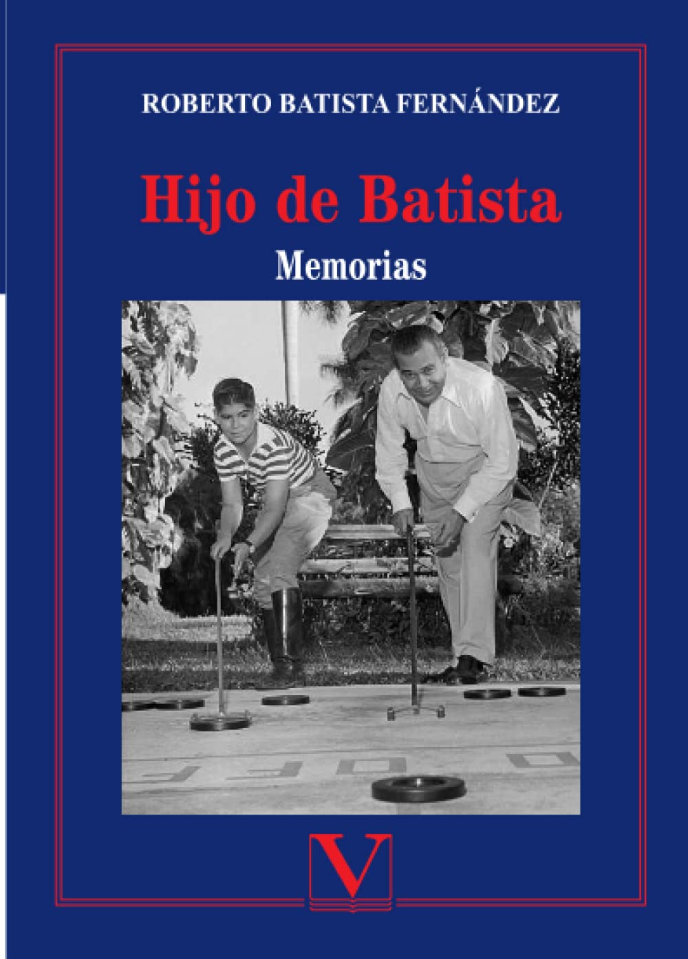 Hijo de Batista: Memorias book