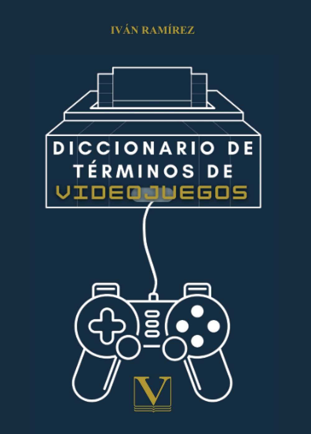 Diccionario de términos de videojuegos (Diccionarios, Band 1) General education
