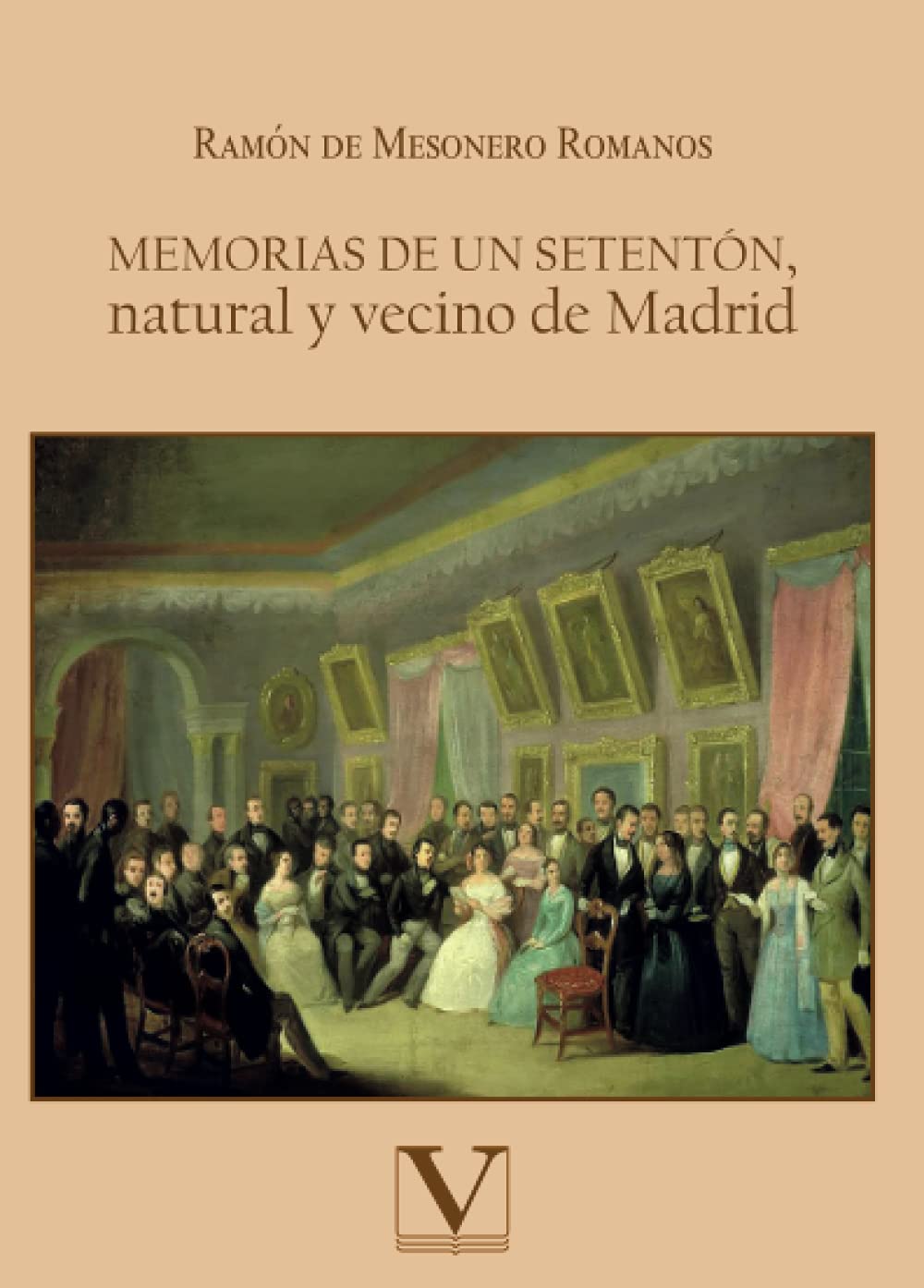 Memorias de un setentón, natural y vecino de Madrid (Narrativa) Contemporary literature